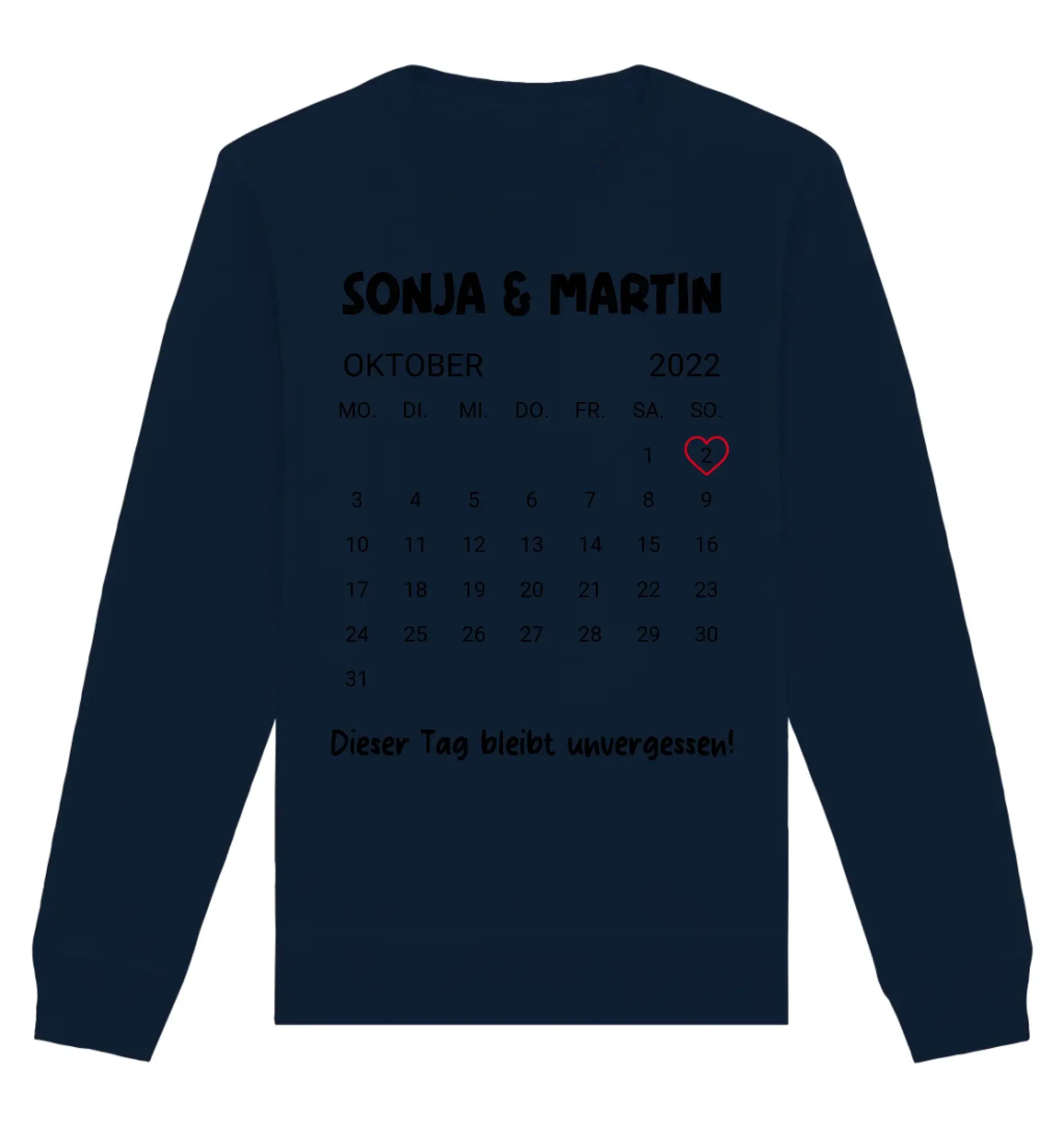 Kalender mit Wunschdatum • mehrere Artikel • ’Statement-Collection’ • Wunschtext • Mein Motiv - Unisex Sweatshirt • Bio