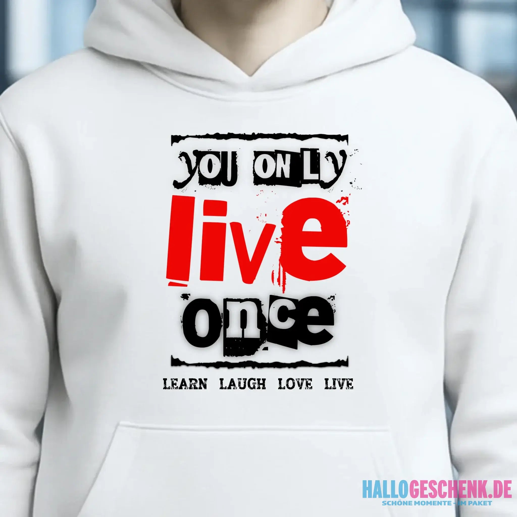 4in1-Kollektion: You only live once • für Damen & Herren • Exklusivdesign • personalisiert oder ohne Personalisierung