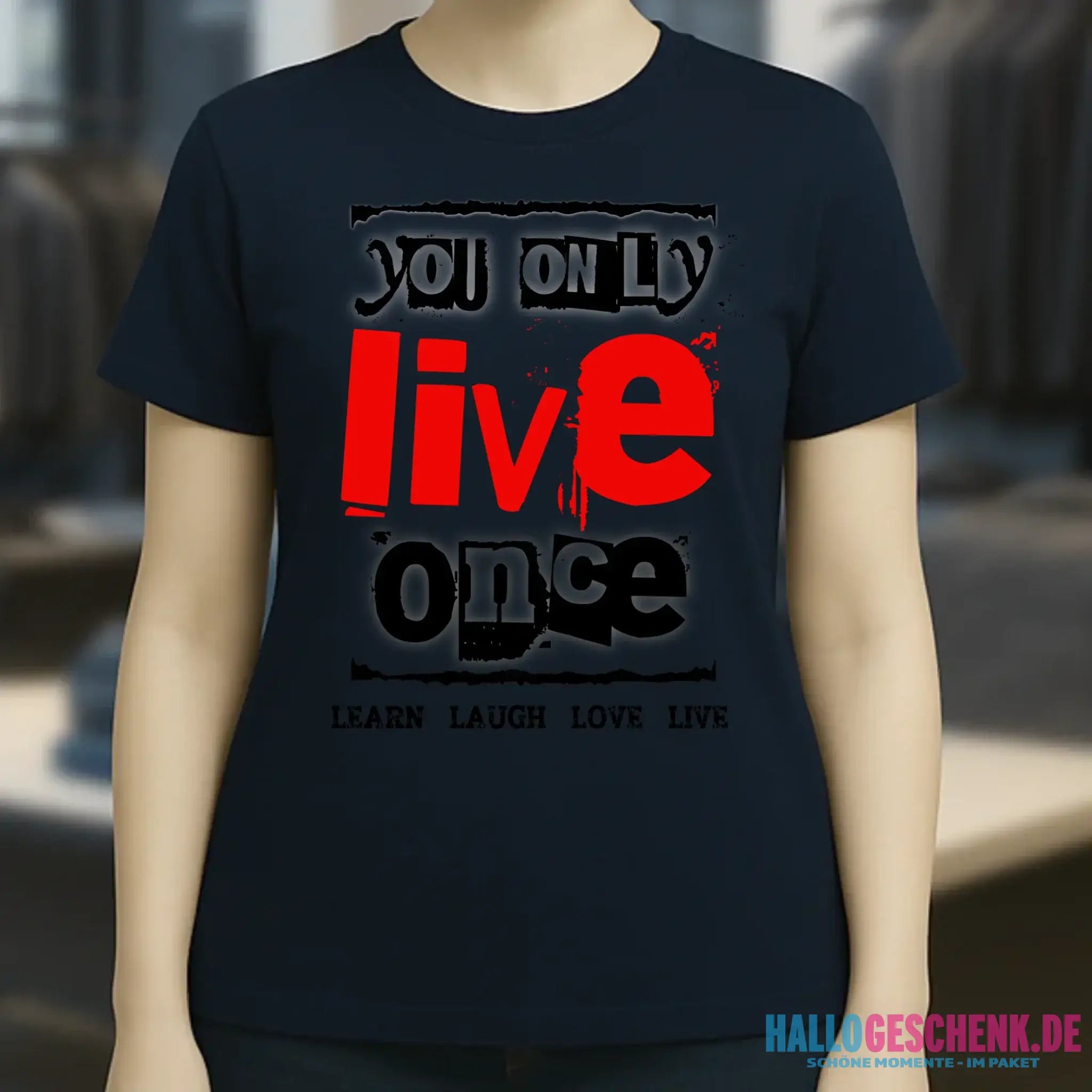 4in1-Kollektion: You only live once • für Damen & Herren • Exklusivdesign • personalisiert oder ohne Personalisierung