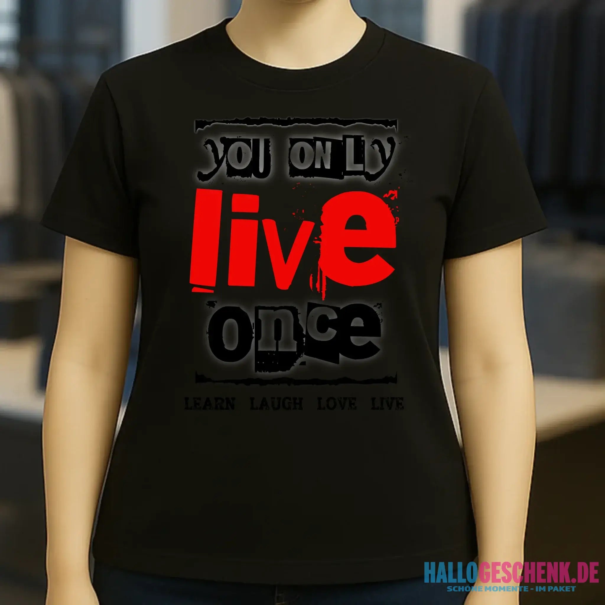 4in1-Kollektion: You only live once • für Damen & Herren • Exklusivdesign • personalisiert oder ohne Personalisierung