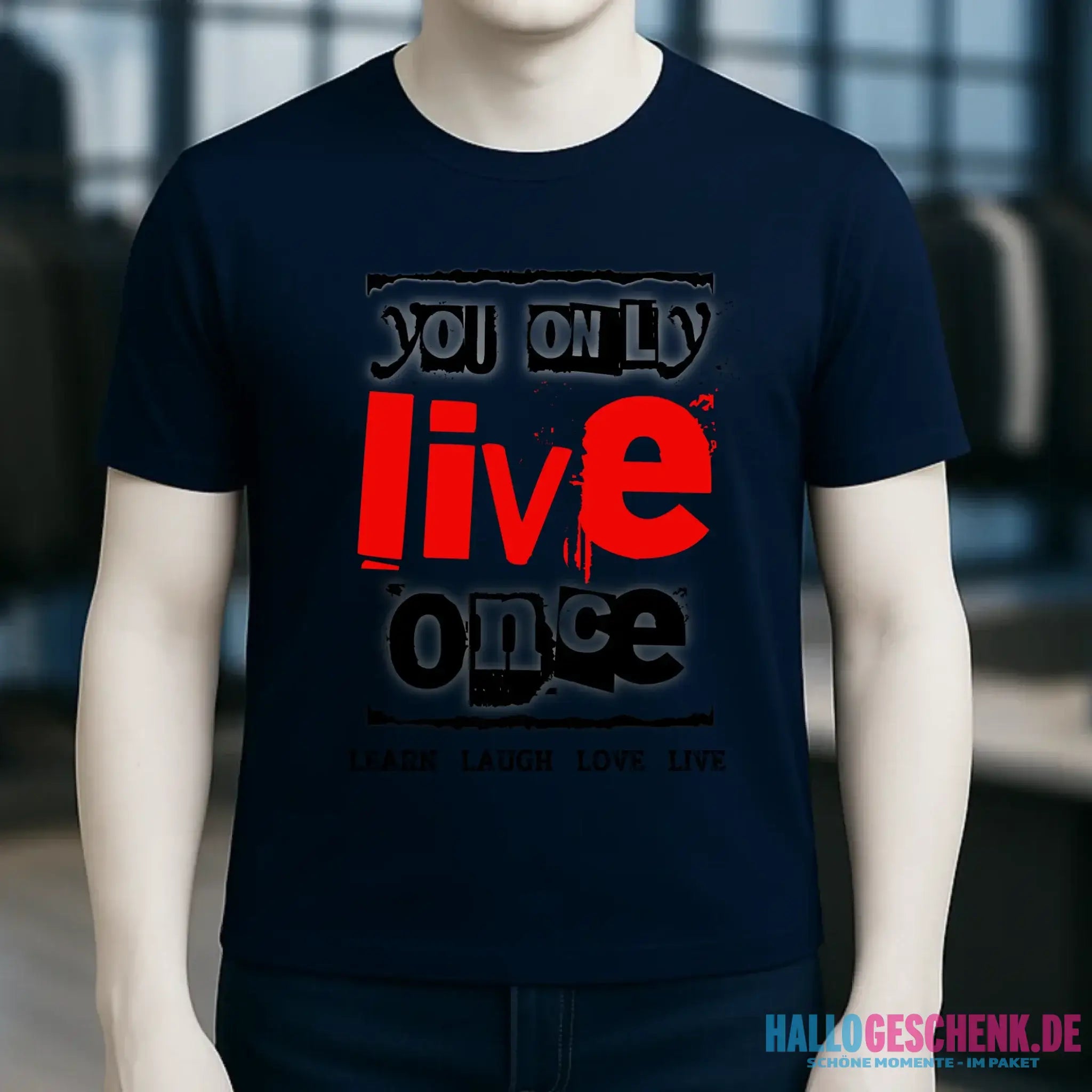 4in1-Kollektion: You only live once • für Damen & Herren • Exklusivdesign • personalisiert oder ohne Personalisierung