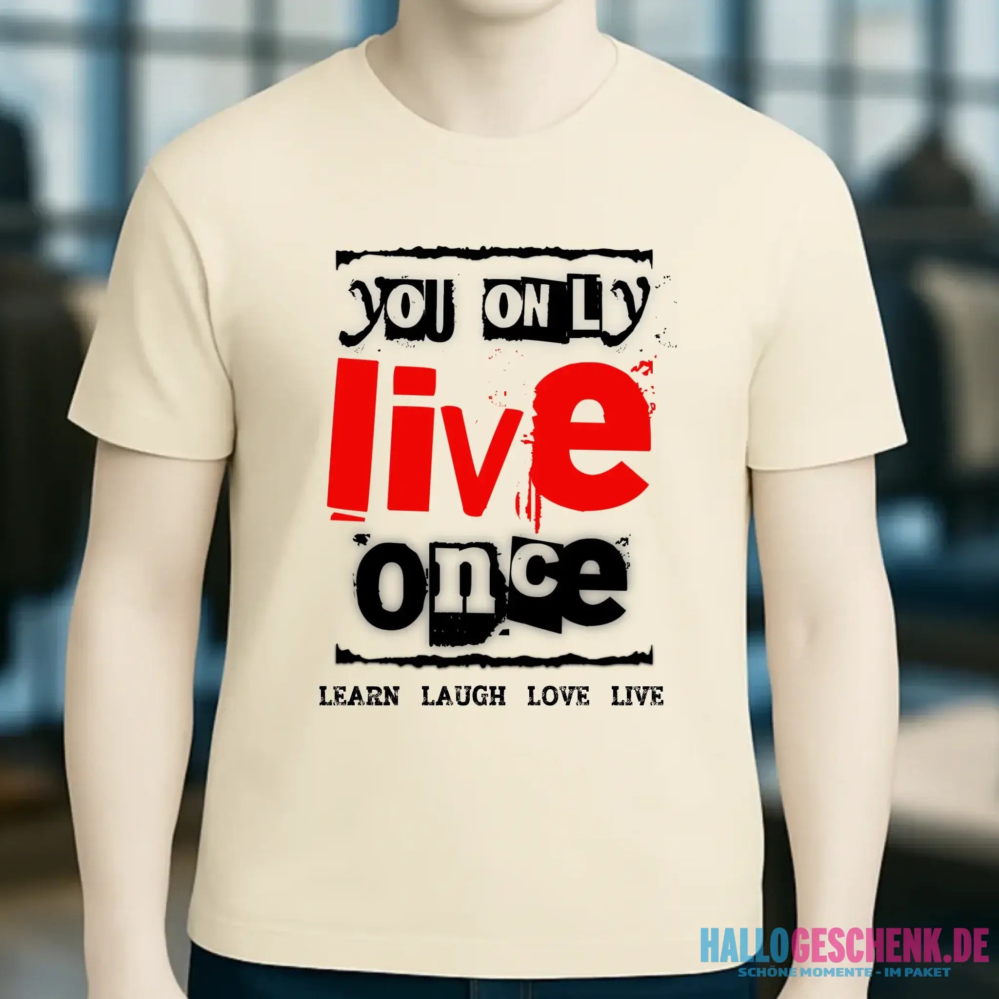 4in1-Kollektion: You only live once • für Damen & Herren • Exklusivdesign • personalisiert oder ohne Personalisierung