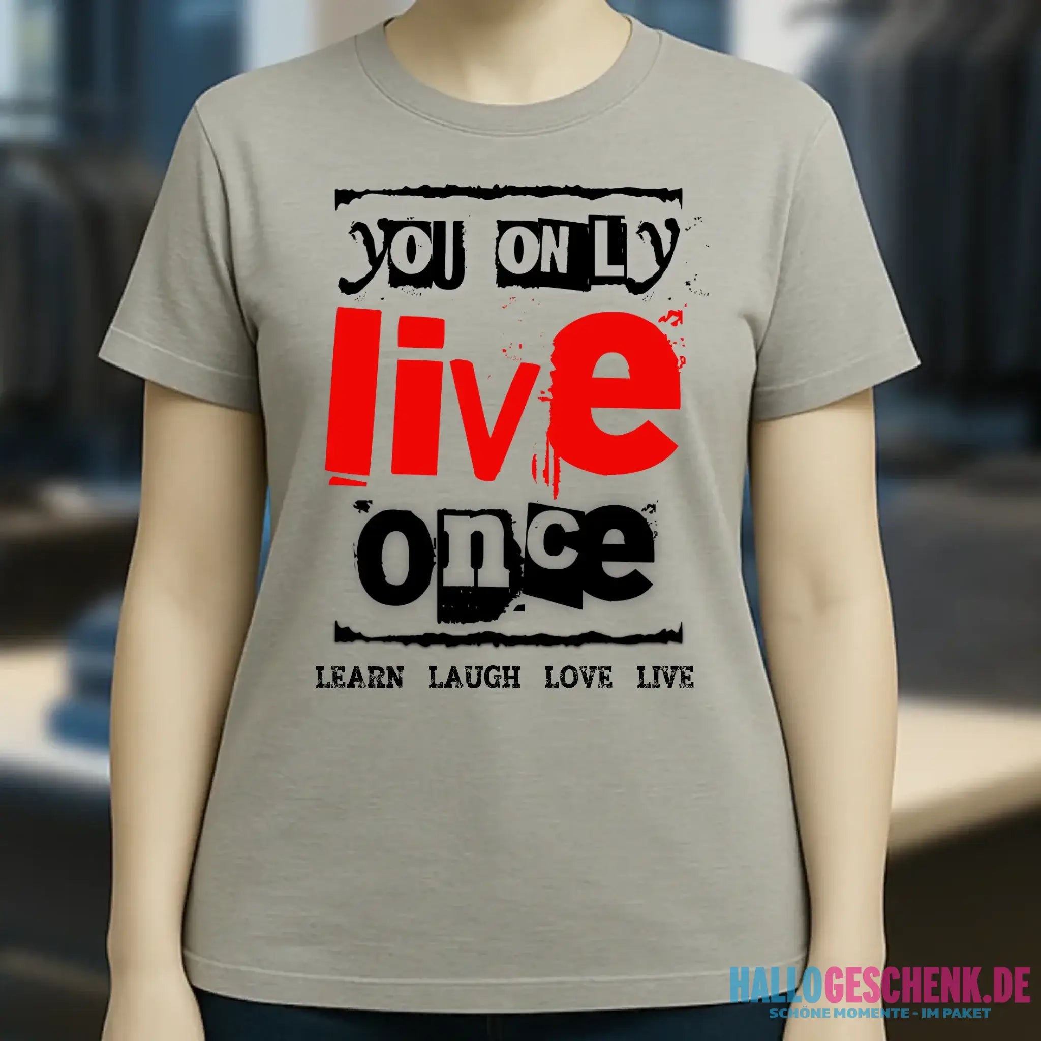 4in1-Kollektion: You only live once • für Damen & Herren • Exklusivdesign • personalisiert oder ohne Personalisierung
