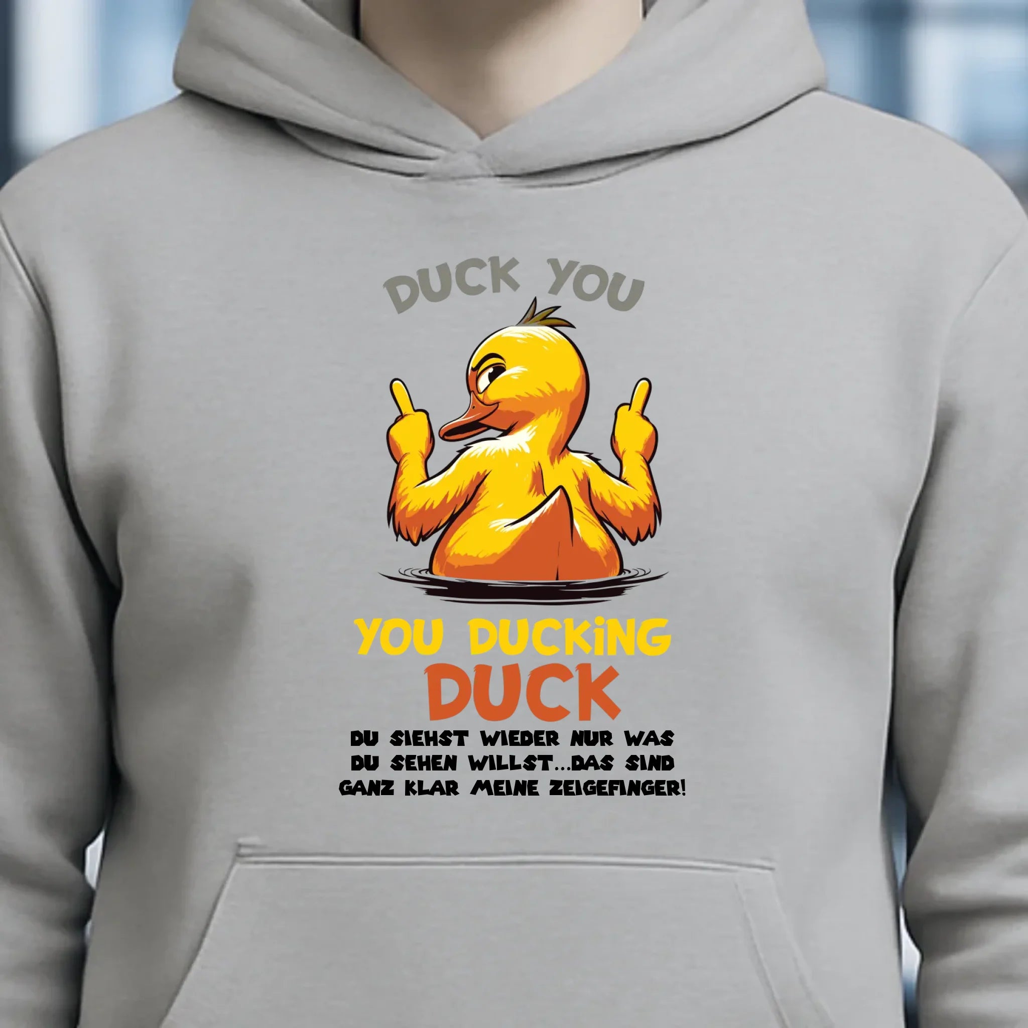 You ducking Duck • ENTE • Unisex Premium Hoodie XS-5XL aus Bio-Baumwolle für Damen & Herren • Exklusivdesign • personalisiert