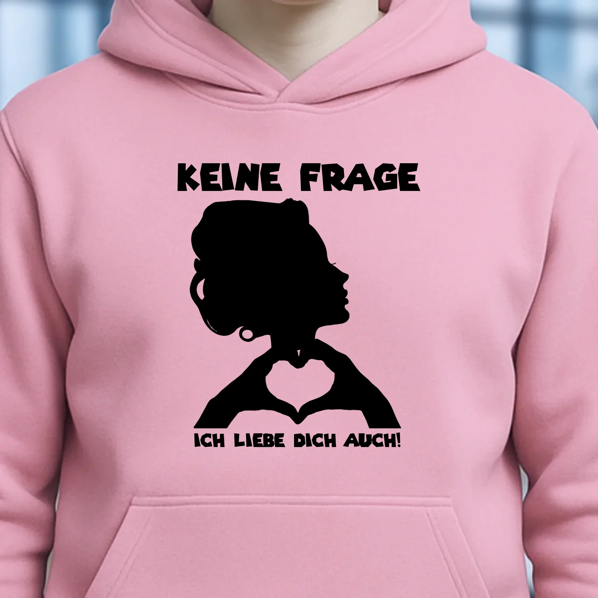 Keine Frage, ich liebe Dich auch! • Frau • personalisierter Text • Unisex Premium Hoodie XS-5XL aus Bio-Baumwolle für Damen & Herren • Exklusivdesign • personalisiert