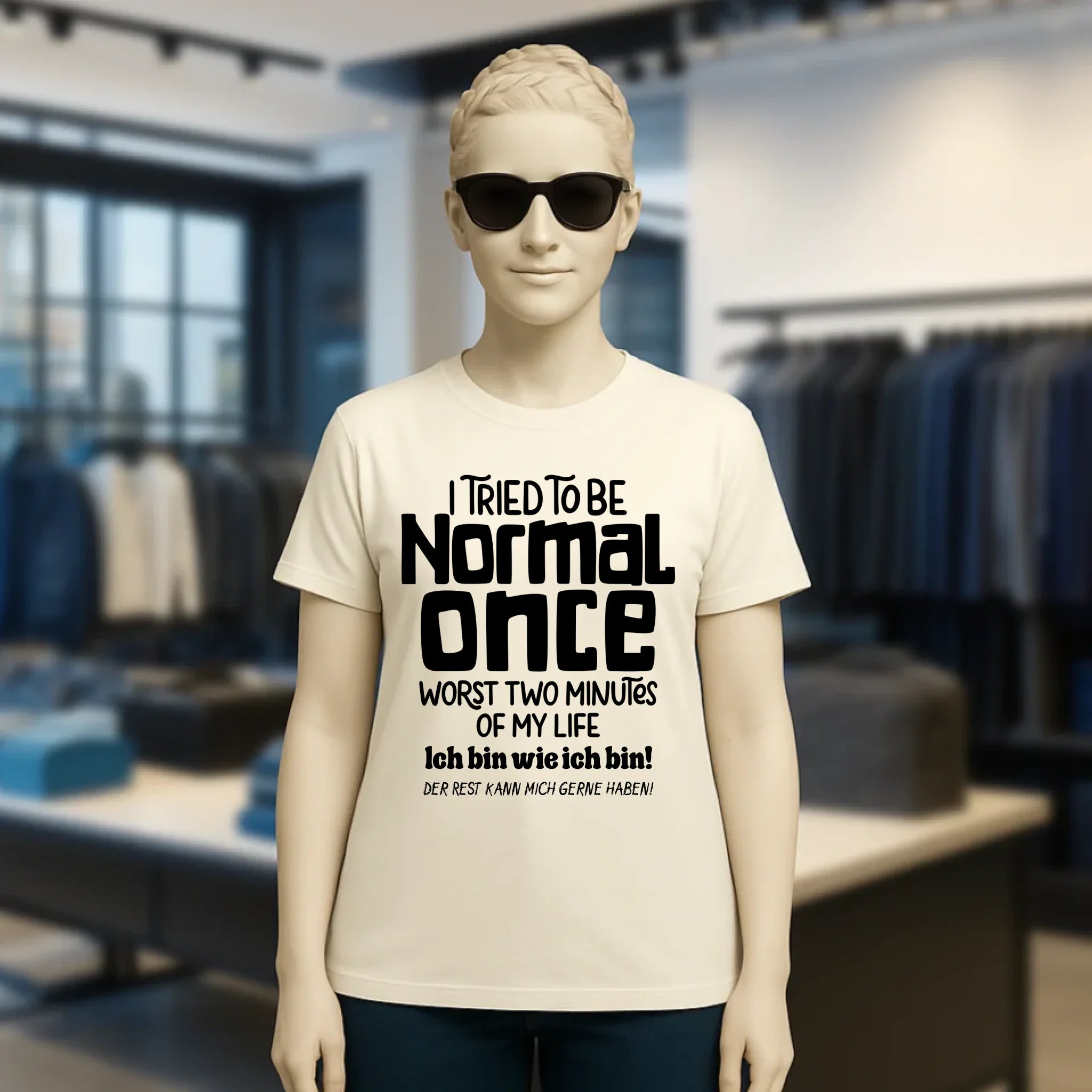 Ich habe versucht normal zu sein - die schlimmsten 2 Minuten meines Lebens • Ladies Premium T-Shirt XS-2XL aus Bio-Baumwolle für Damen • Exklusivdesign • personalisiert