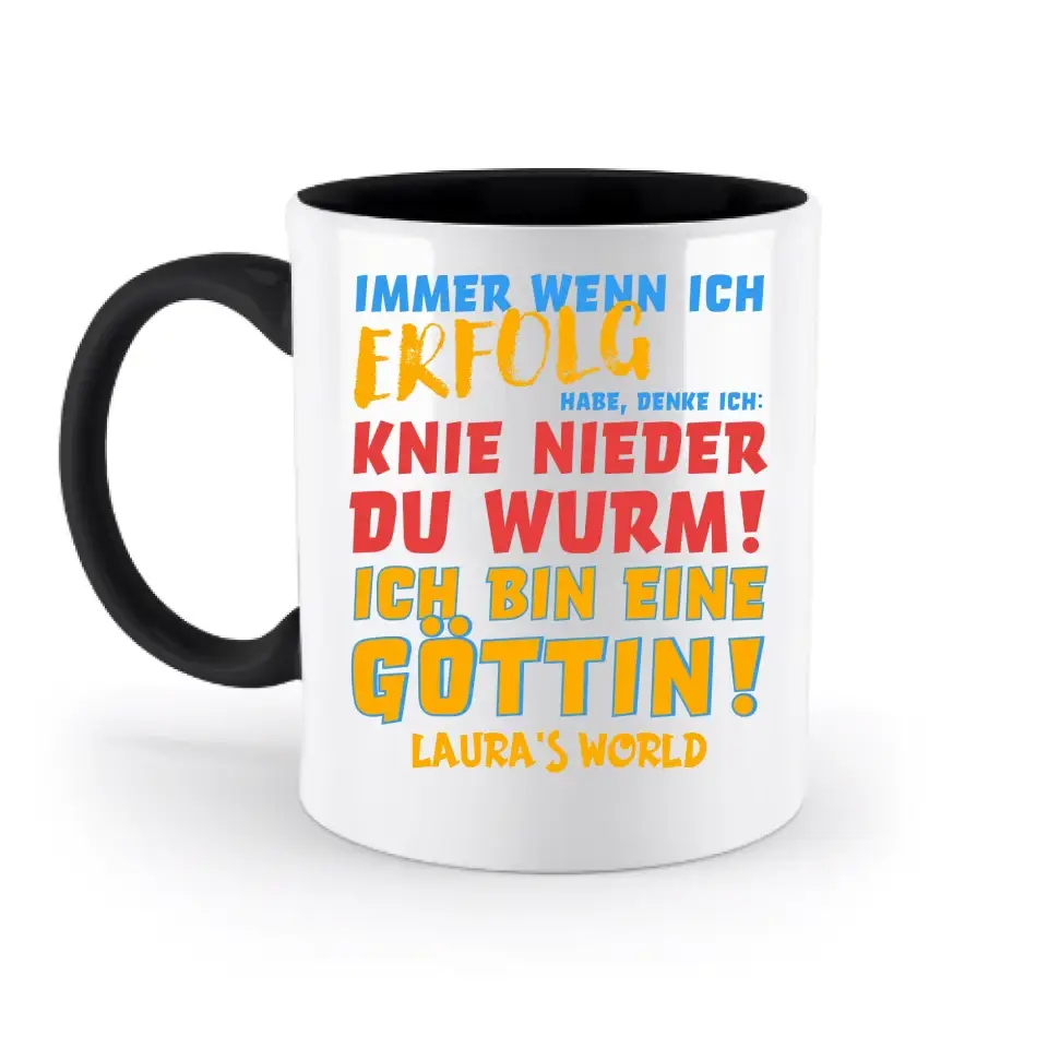 8in1-Kollektion: Immer wenn ich Erfolg + Wunschtext • Göttin • personalisiert • diverse Artikel - zweifarbige Tasse