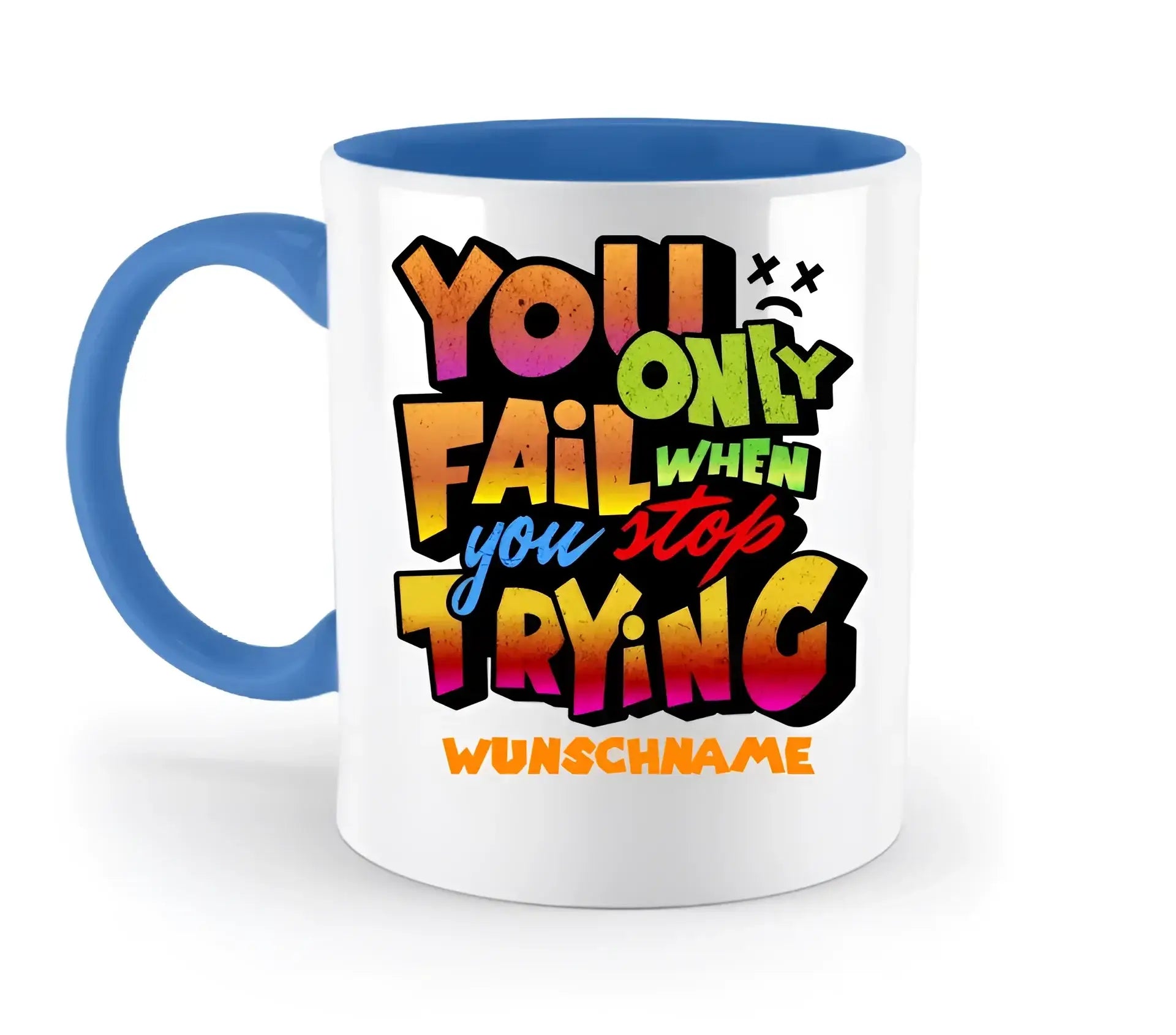 8in1-Kollektion: You only fail when + Wunschtext • personalisiert • tolles Zitat • diverse Artikel - zweifarbige Tasse