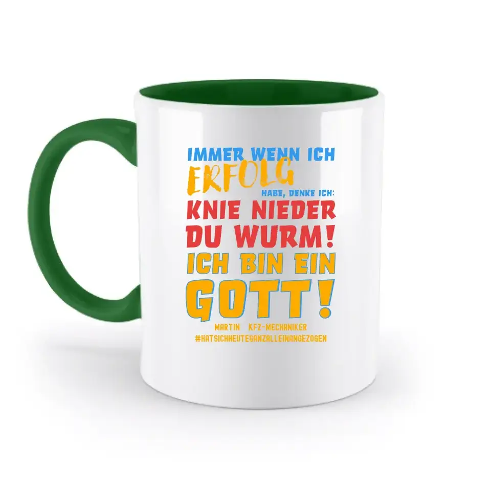 Immer wenn ich Erfolg • Gott • zweifarbige Tasse • Exklusivdesign • personalisiert