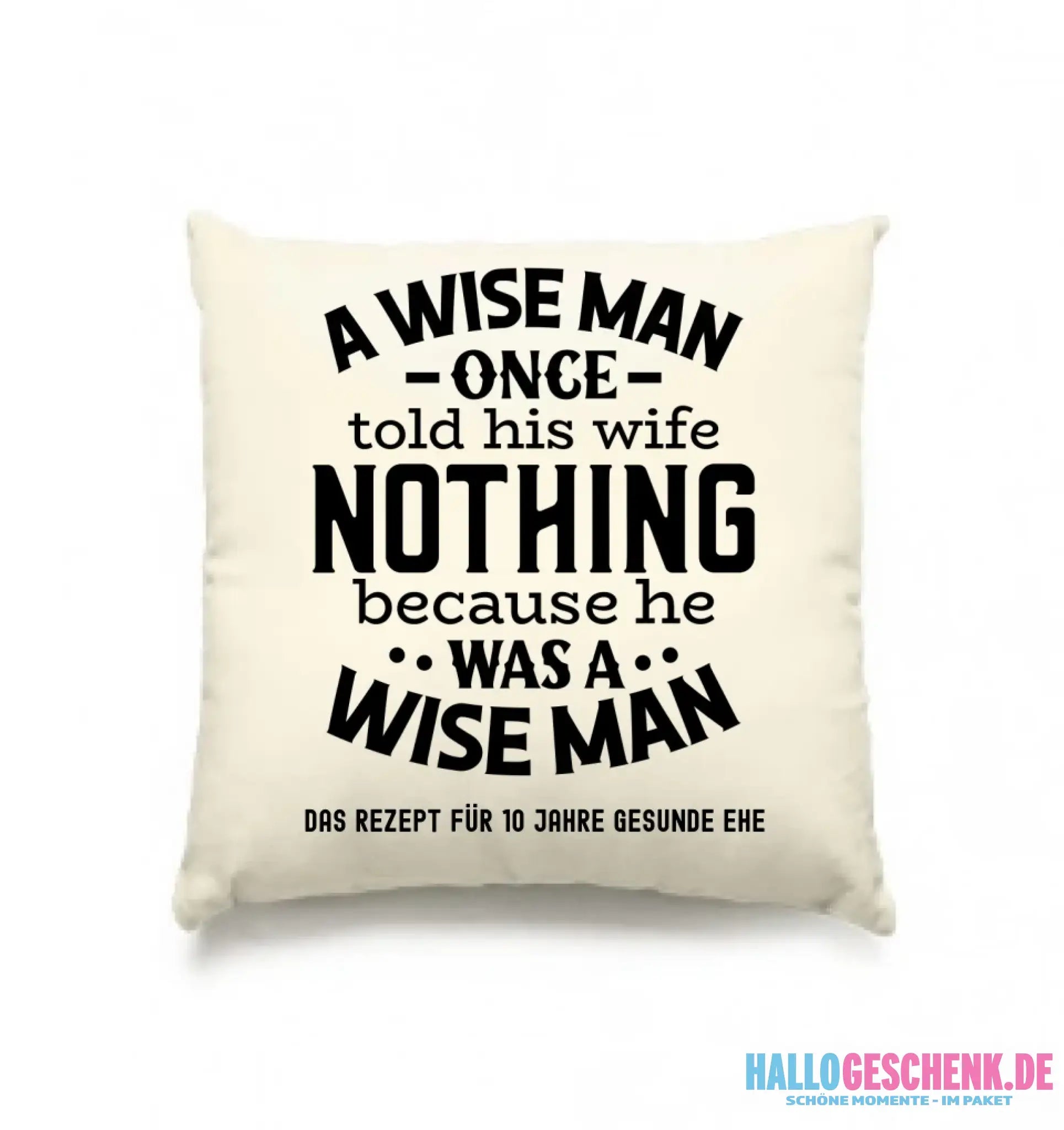 A wise man & his wife • Mann • Frau • Ehe • Kissen 40x40 cm • Exklusivdesign • personalisiert