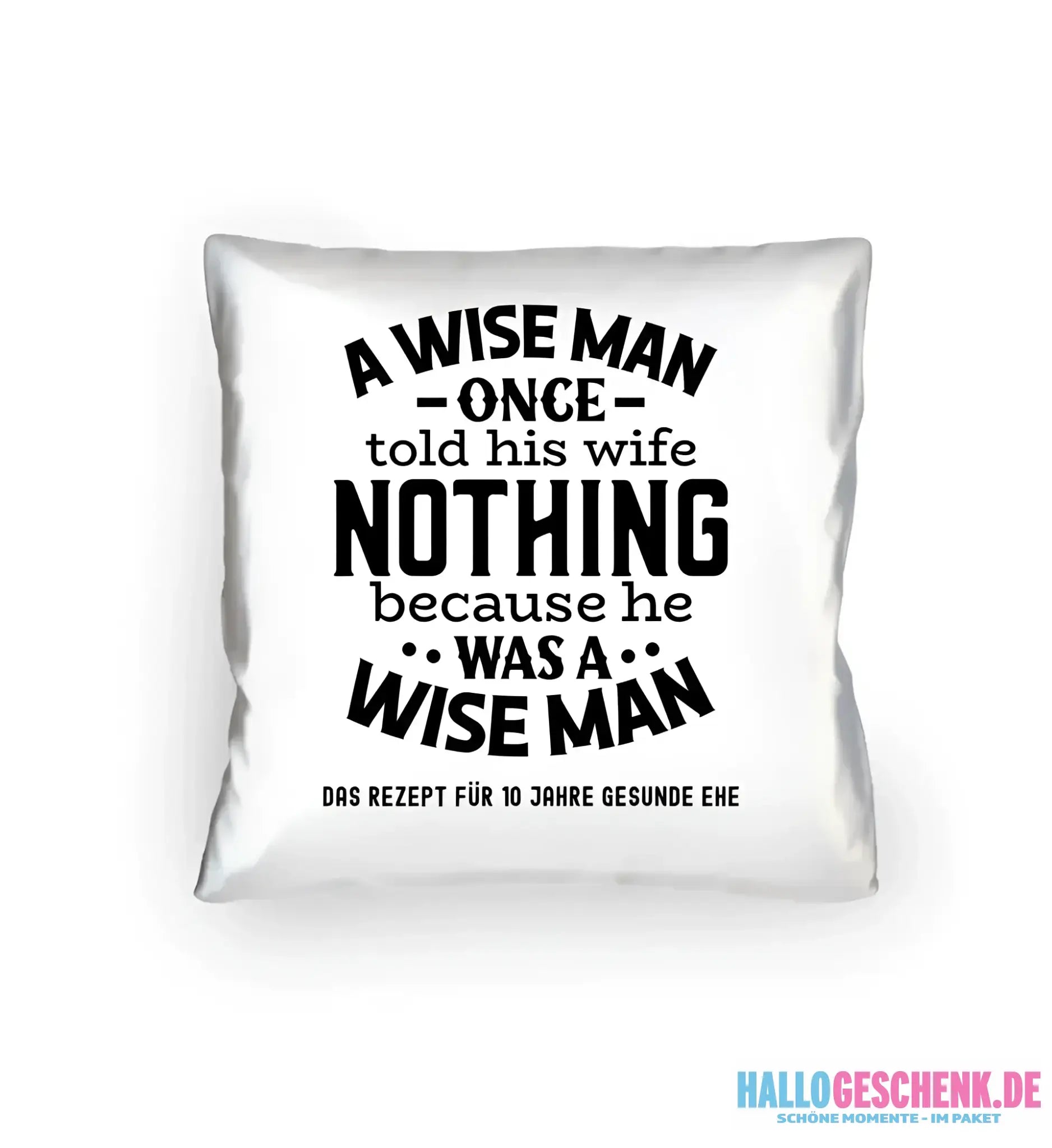 A wise man & his wife • Mann • Frau • Ehe • Kissen 40x40 cm • Exklusivdesign • personalisiert