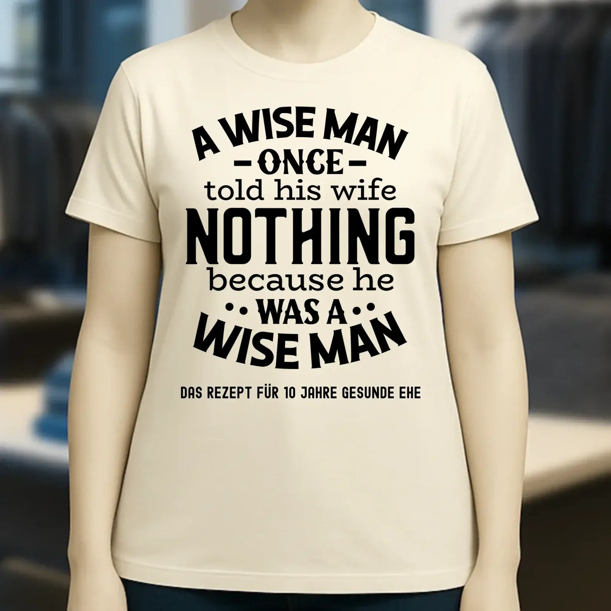 A wise man & his wife • Mann • Frau • Ehe • Ladies Premium T-Shirt XS-2XL aus Bio-Baumwolle für Damen • Exklusivdesign • personalisiert