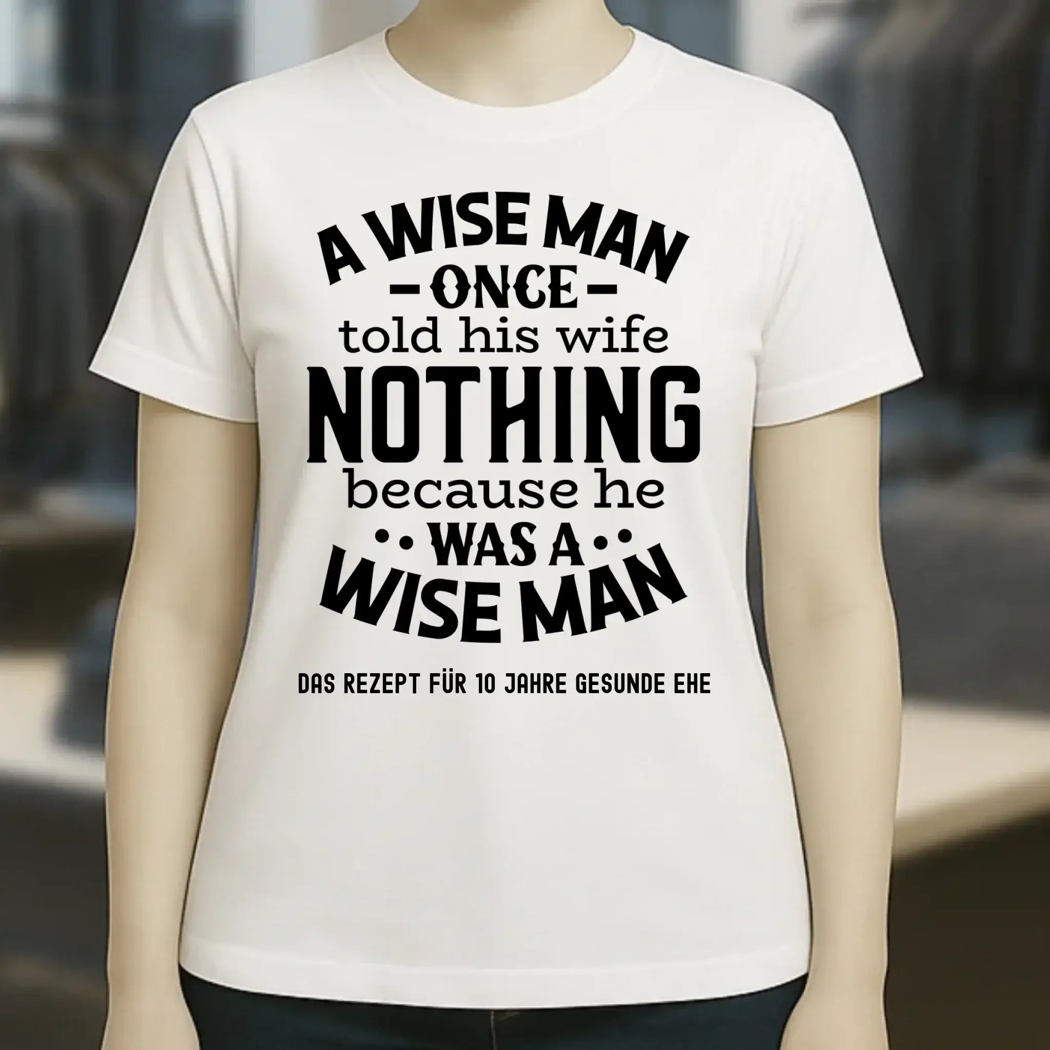 A wise man & his wife • Mann • Frau • Ehe • Ladies Premium T-Shirt XS-2XL aus Bio-Baumwolle für Damen • Exklusivdesign • personalisiert