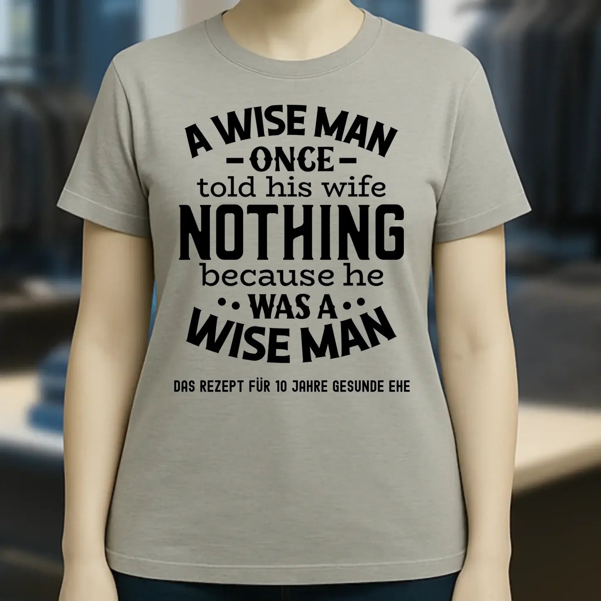 A wise man & his wife • Mann • Frau • Ehe • Ladies Premium T-Shirt XS-2XL aus Bio-Baumwolle für Damen • Exklusivdesign • personalisiert