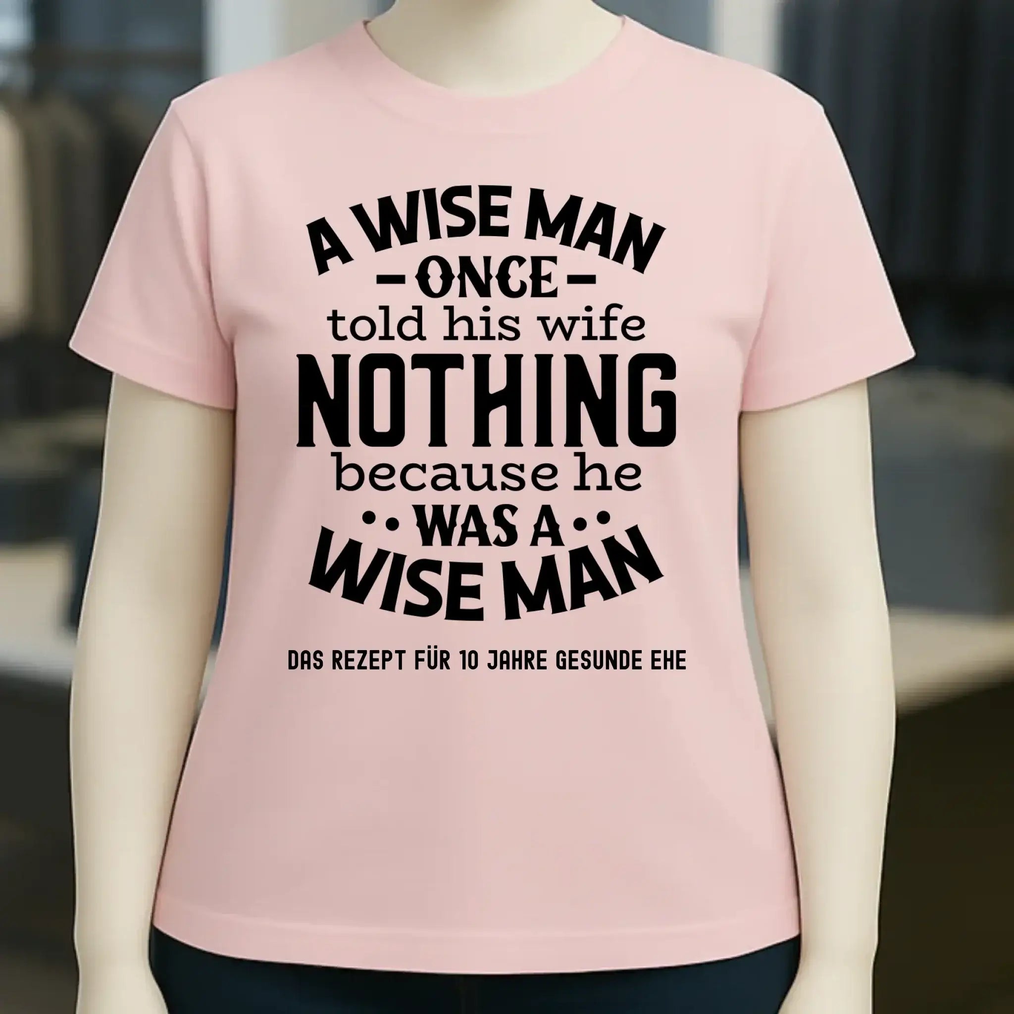 A wise man & his wife • Mann • Frau • Ehe • Ladies Premium T-Shirt XS-2XL aus Bio-Baumwolle für Damen • Exklusivdesign • personalisiert