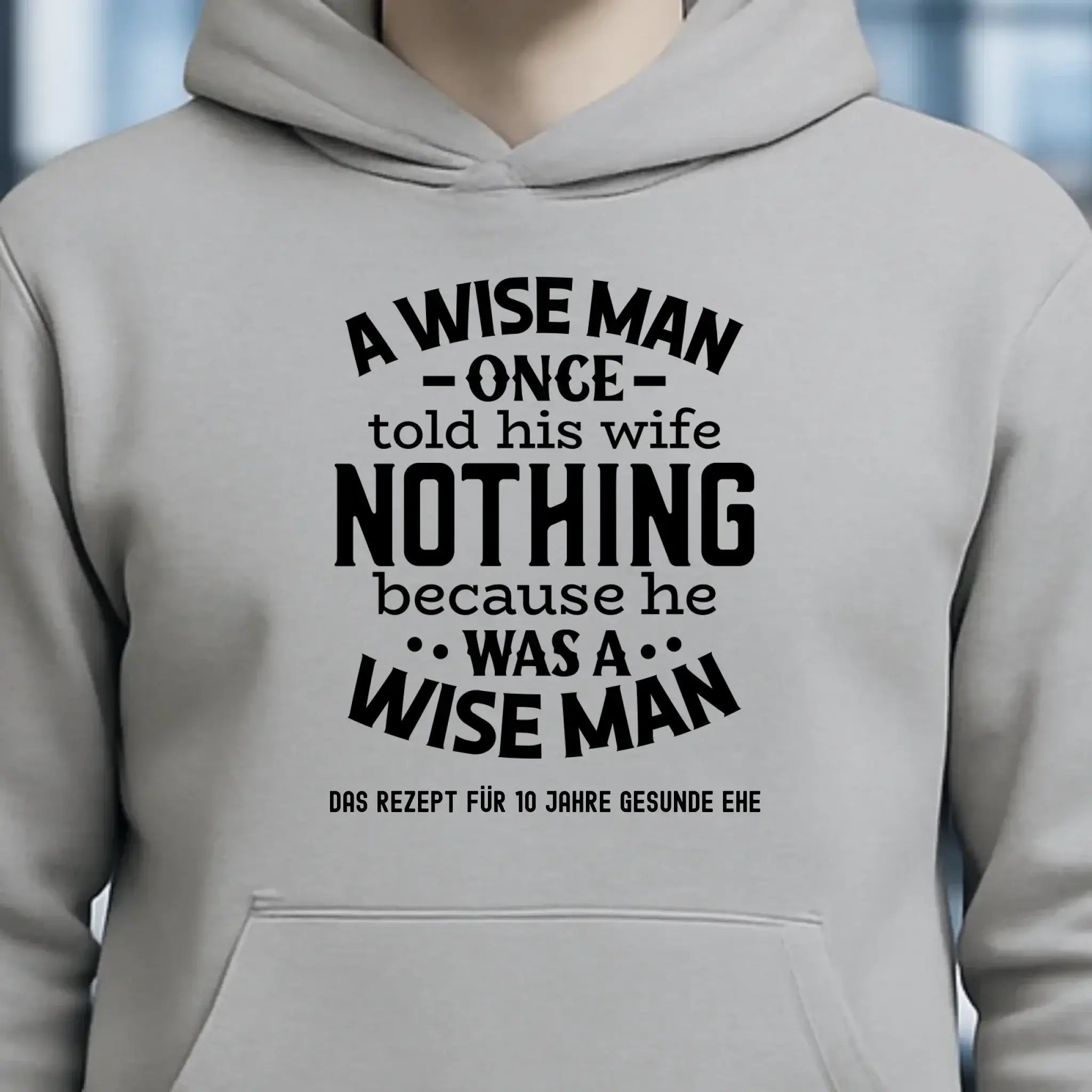 A wise man & his wife • Mann • Frau • Ehe • Unisex Premium Hoodie XS-5XL aus Bio-Baumwolle für Damen & Herren • Exklusivdesign • personalisiert