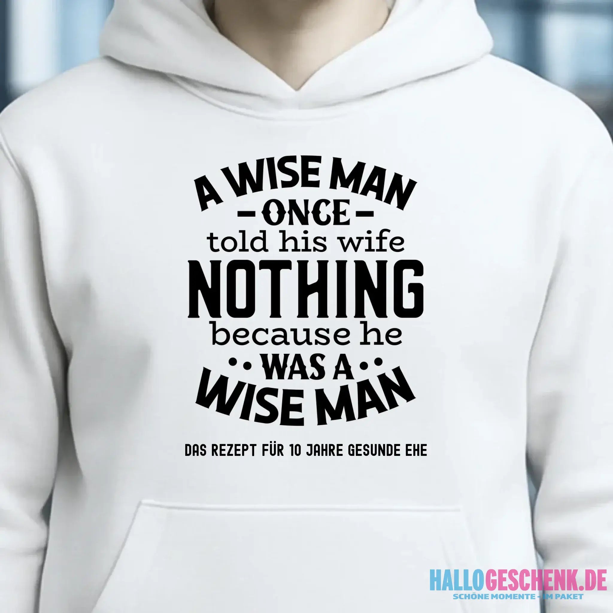 A wise man & his wife • Mann • Frau • Ehe • Unisex Premium Hoodie XS-5XL aus Bio-Baumwolle für Damen & Herren • Exklusivdesign • personalisiert