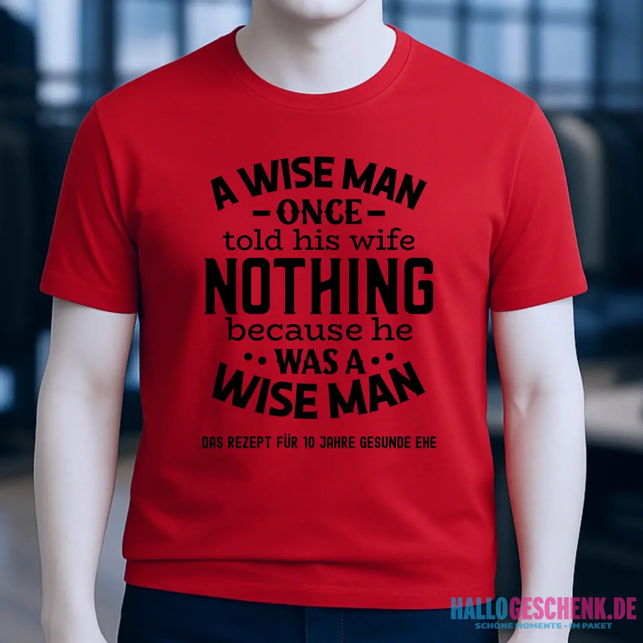 A wise man & his wife • Mann • Frau • Ehe • Unisex Premium T-Shirt XS-5XL aus Bio-Baumwolle für Damen & Herren • Exklusivdesign • personalisiert