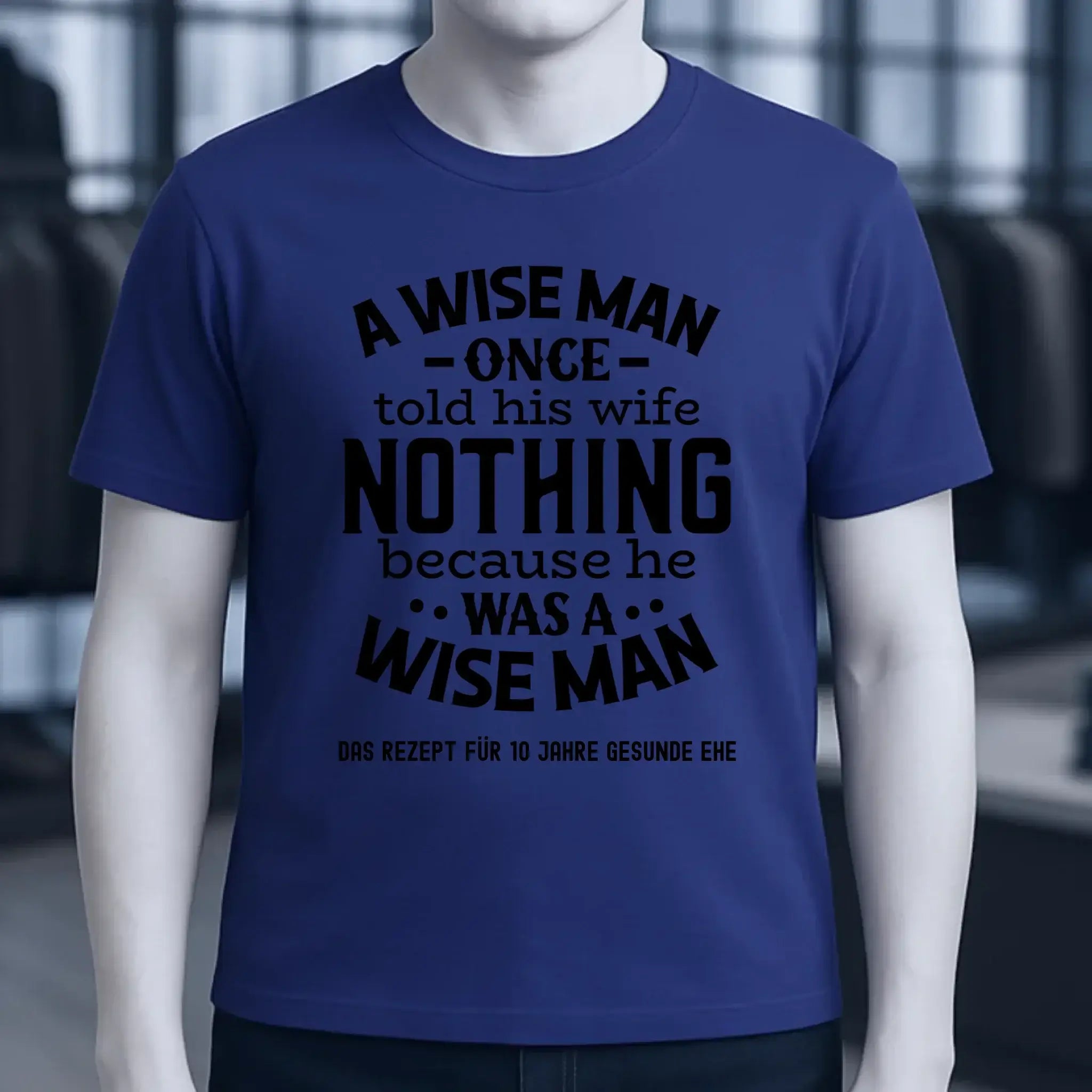 A wise man & his wife • Mann • Frau • Ehe • Unisex Premium T-Shirt XS-5XL aus Bio-Baumwolle für Damen & Herren • Exklusivdesign • personalisiert