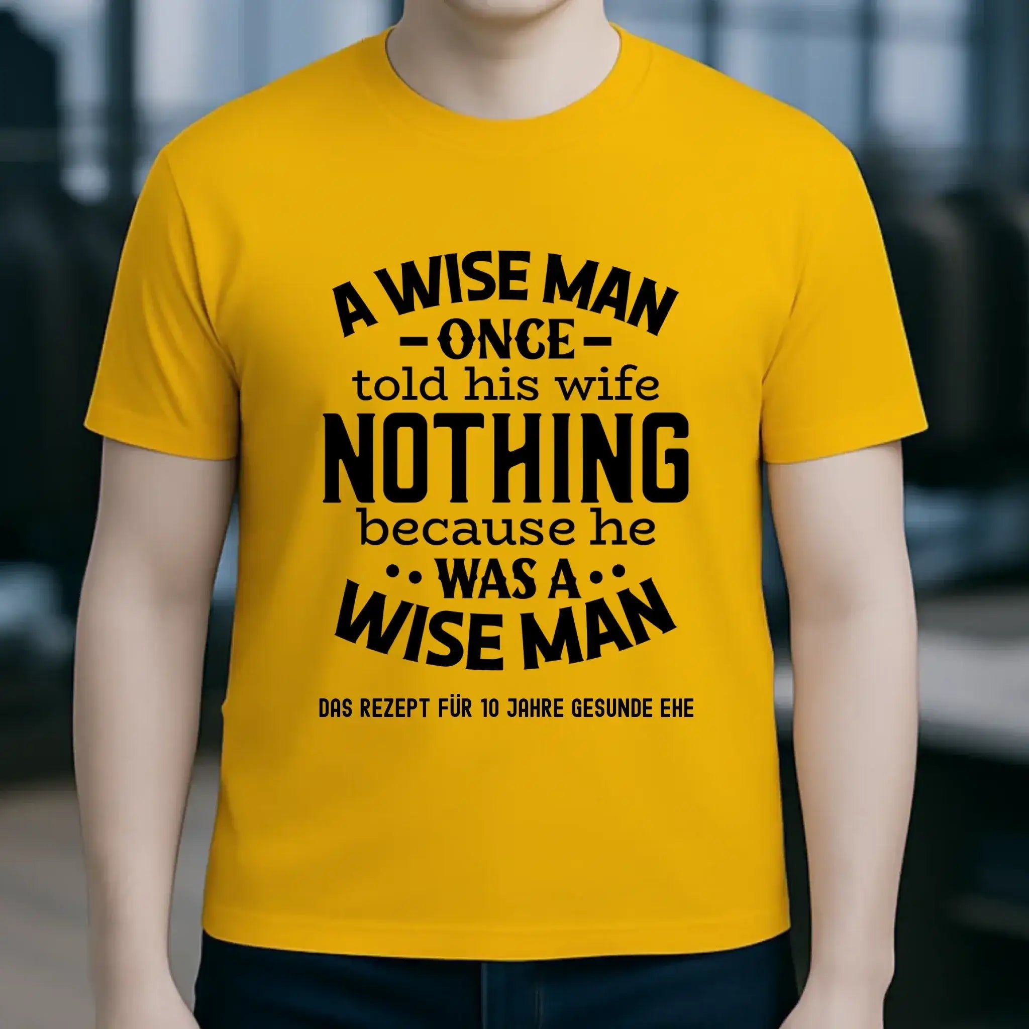 A wise man & his wife • Mann • Frau • Ehe • Unisex Premium T-Shirt XS-5XL aus Bio-Baumwolle für Damen & Herren • Exklusivdesign • personalisiert
