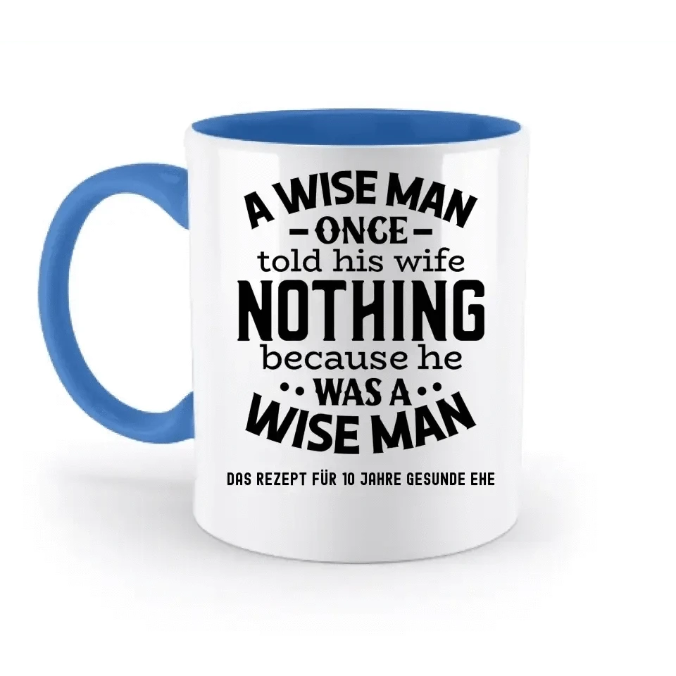 A wise man & his wife • Mann • Frau • Ehe • zweifarbige Tasse • Exklusivdesign • personalisiert