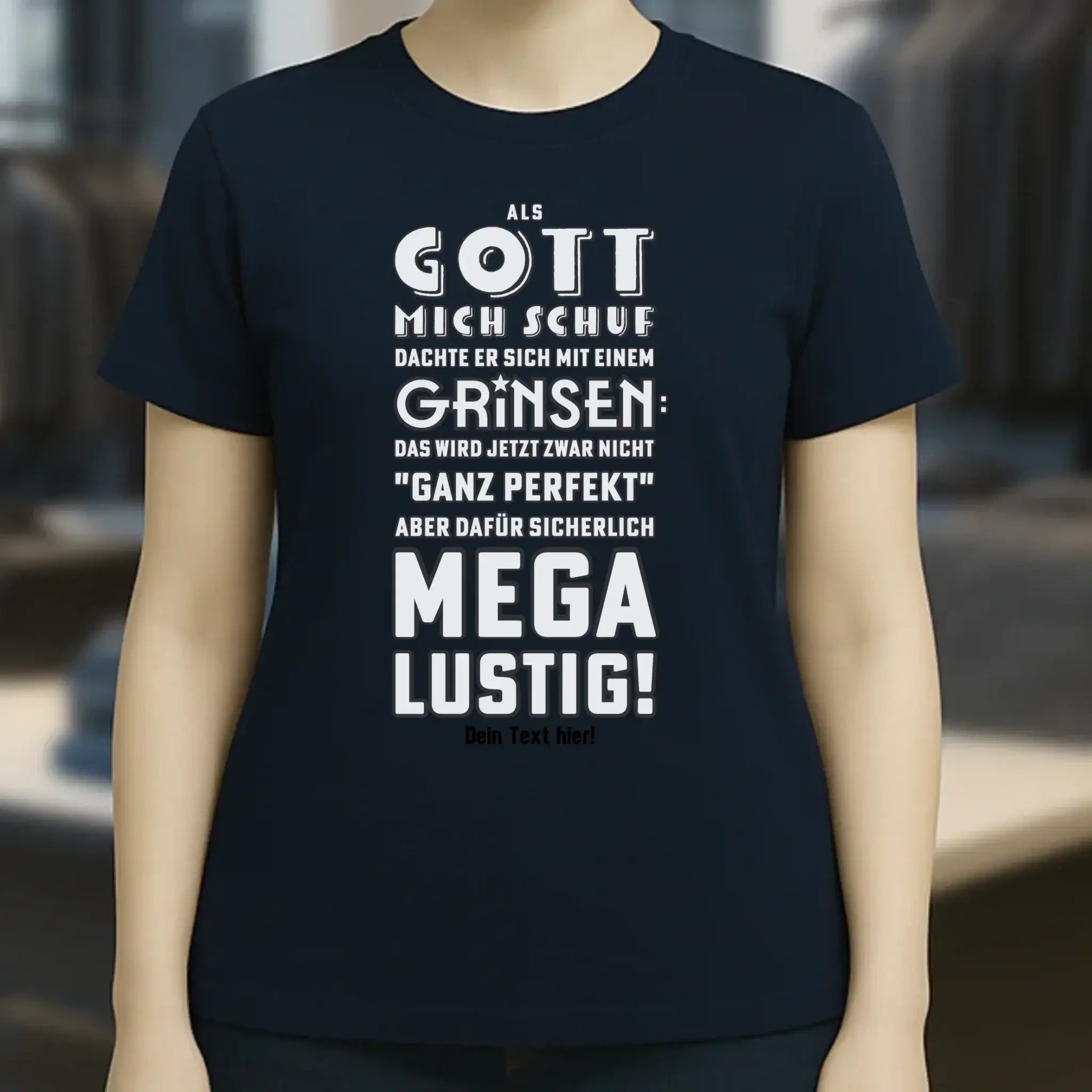 Als Gott mich schuf • Ladies Premium T-Shirt XS-2XL aus Bio-Baumwolle für Damen • Exklusivdesign • personalisiert