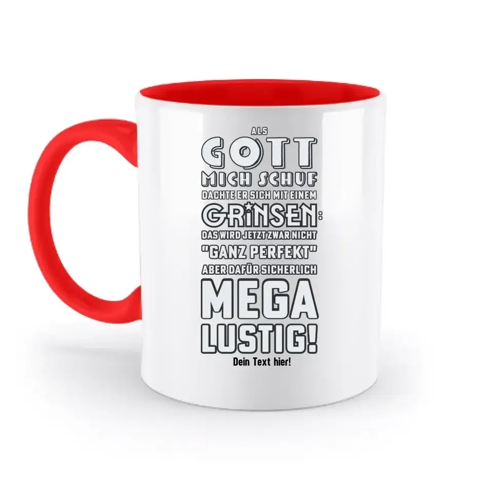 Als Gott mich schuf • zweifarbige Tasse • Exklusivdesign • personalisiert