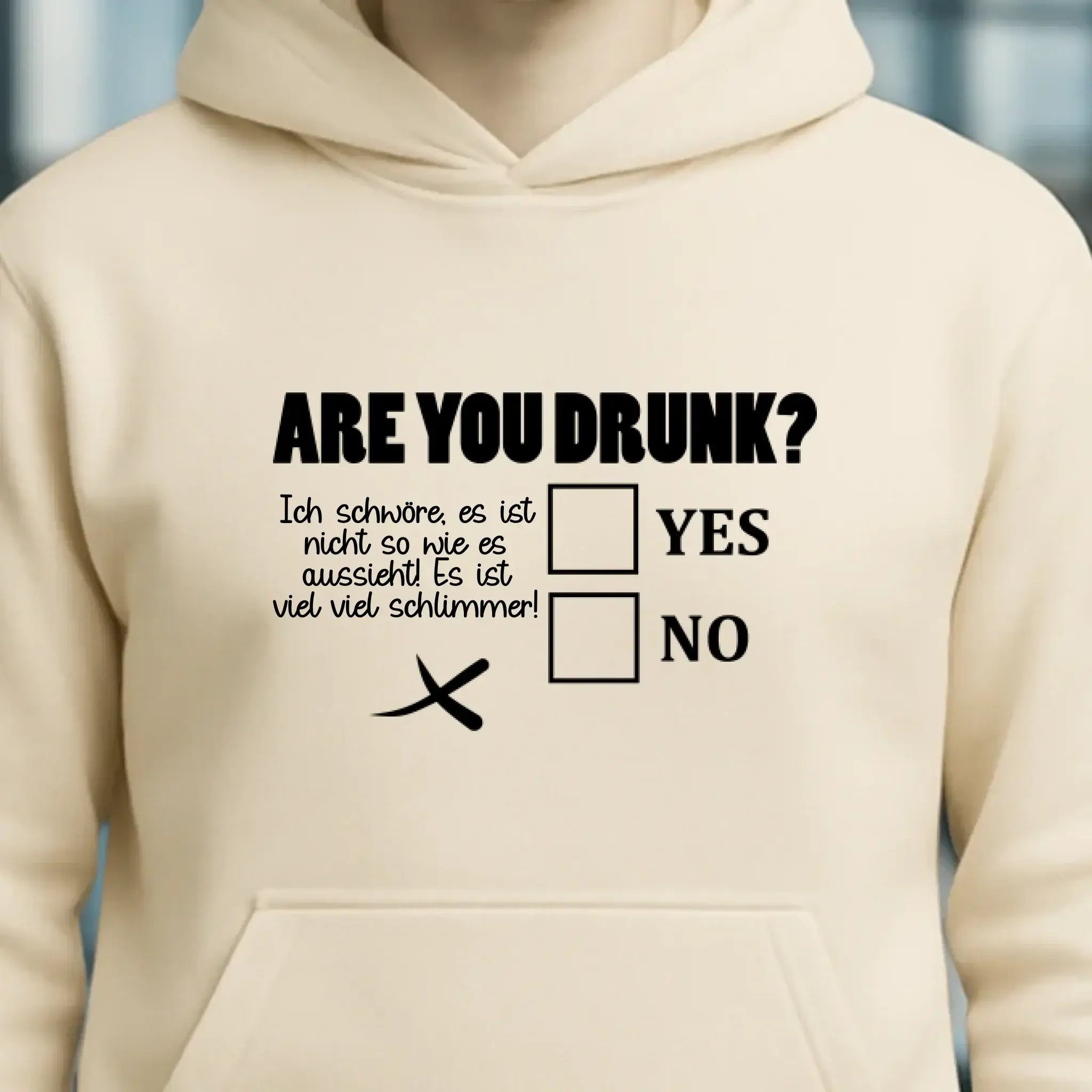 Are you drunk? • Passe den Text an • Unisex Premium Hoodie XS-5XL aus Bio-Baumwolle für Damen & Herren • Exklusivdesign • personalisiert