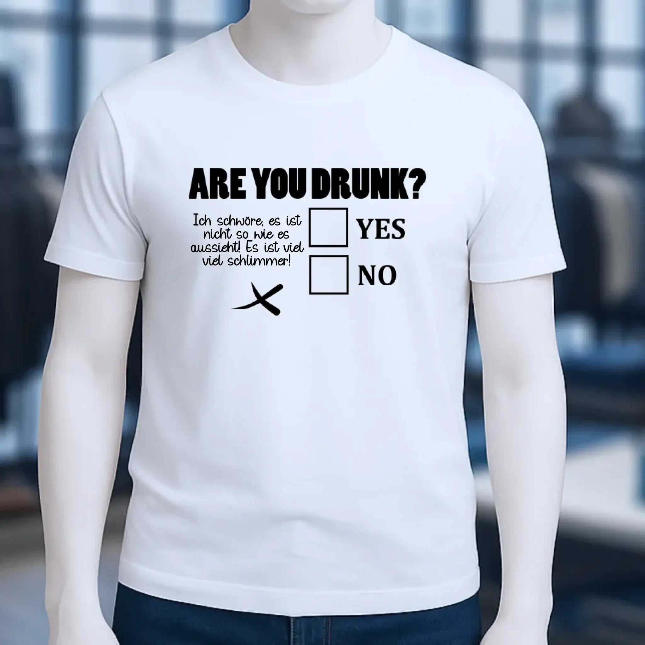 Are you drunk? • Passe den Text an • Unisex Premium T-Shirt XS-5XL aus Bio-Baumwolle für Damen & Herren • Exklusivdesign • personalisiert