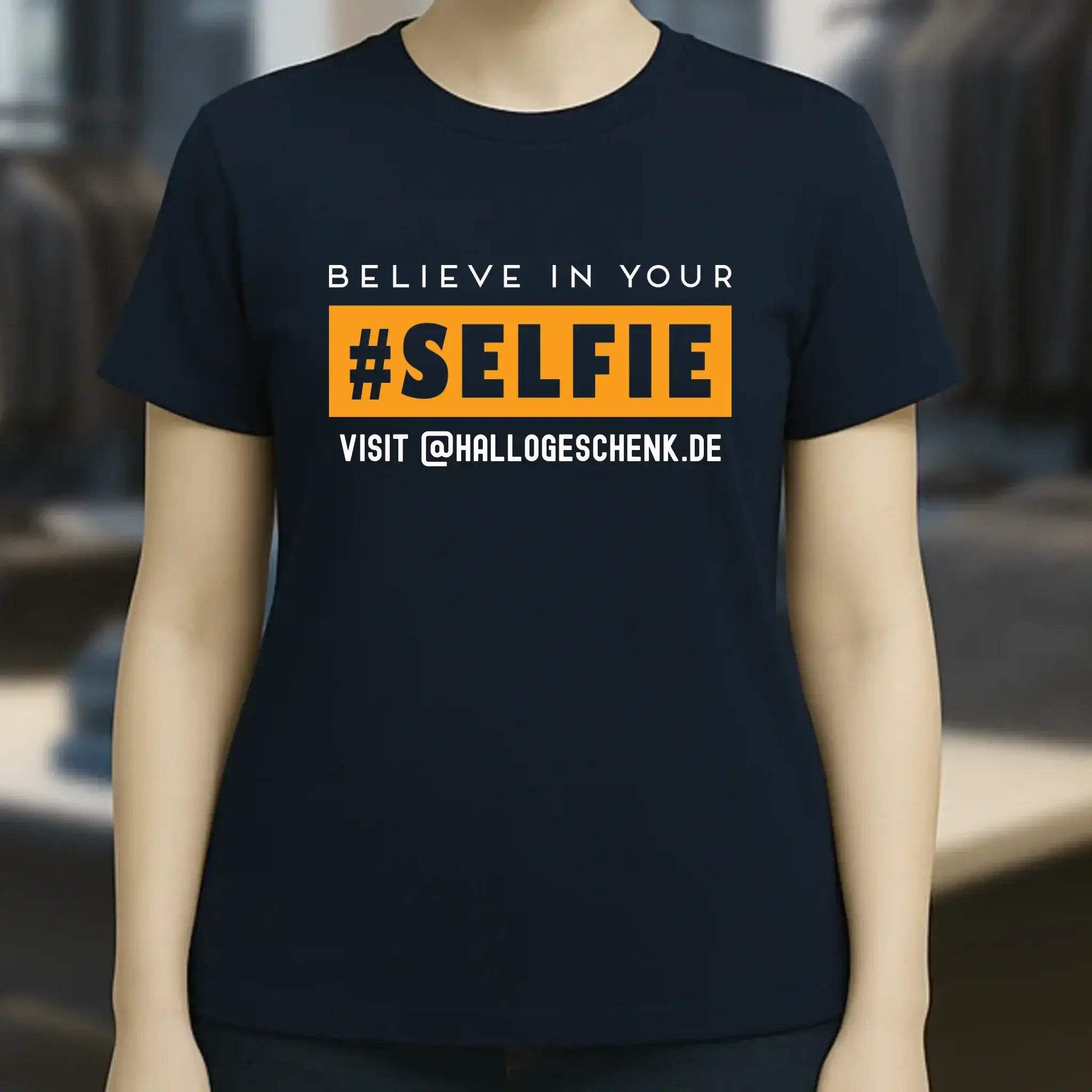 Belive in your selfie • Hashtag • Ladies Premium T-Shirt XS-2XL aus Bio-Baumwolle für Damen • Exklusivdesign • personalisiert