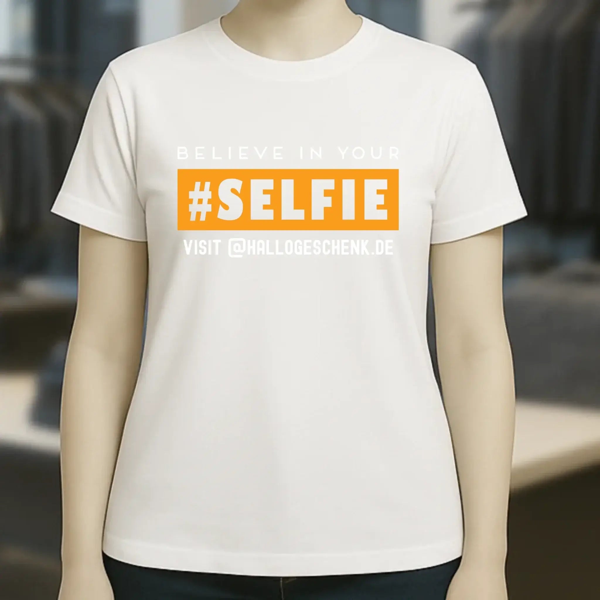 Belive in your selfie • Hashtag • Ladies Premium T-Shirt XS-2XL aus Bio-Baumwolle für Damen • Exklusivdesign • personalisiert
