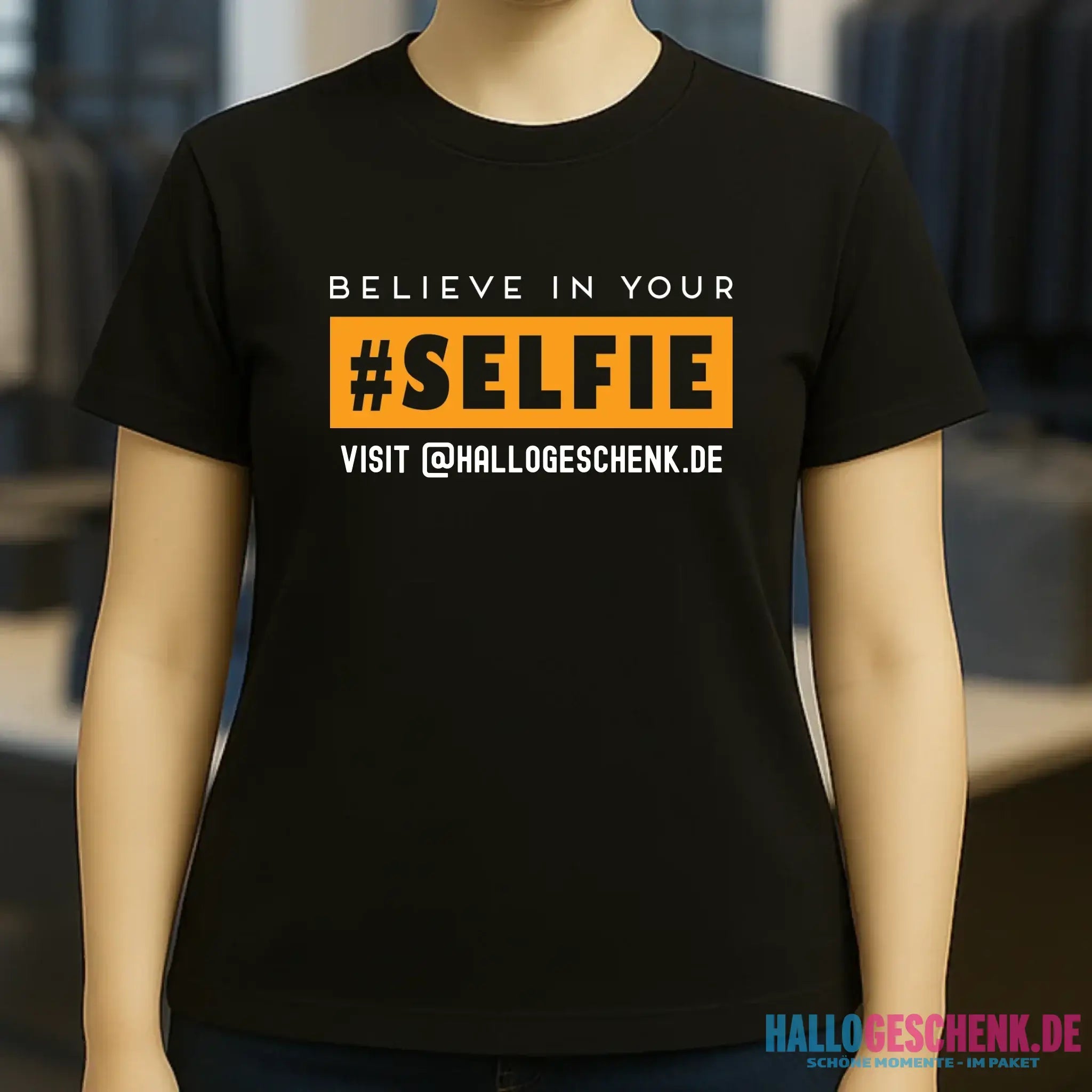 Belive in your selfie • Hashtag • Ladies Premium T-Shirt XS-2XL aus Bio-Baumwolle für Damen • Exklusivdesign • personalisiert