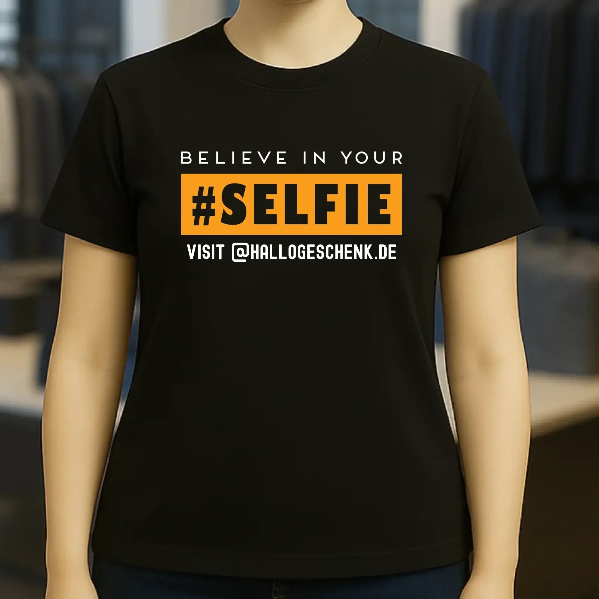 Belive in your selfie • Hashtag • Ladies Premium T-Shirt XS-2XL aus Bio-Baumwolle für Damen • Exklusivdesign • personalisiert