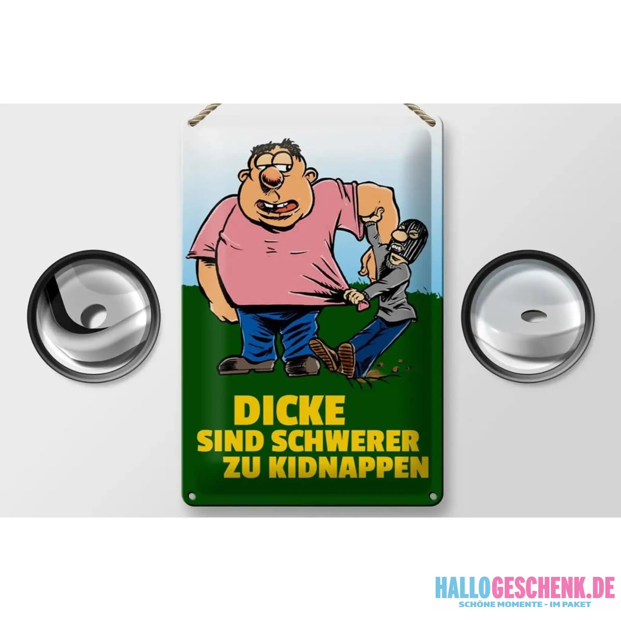 Blechschild Spruch 20x30cm Dicke schwerer zu kidnappen