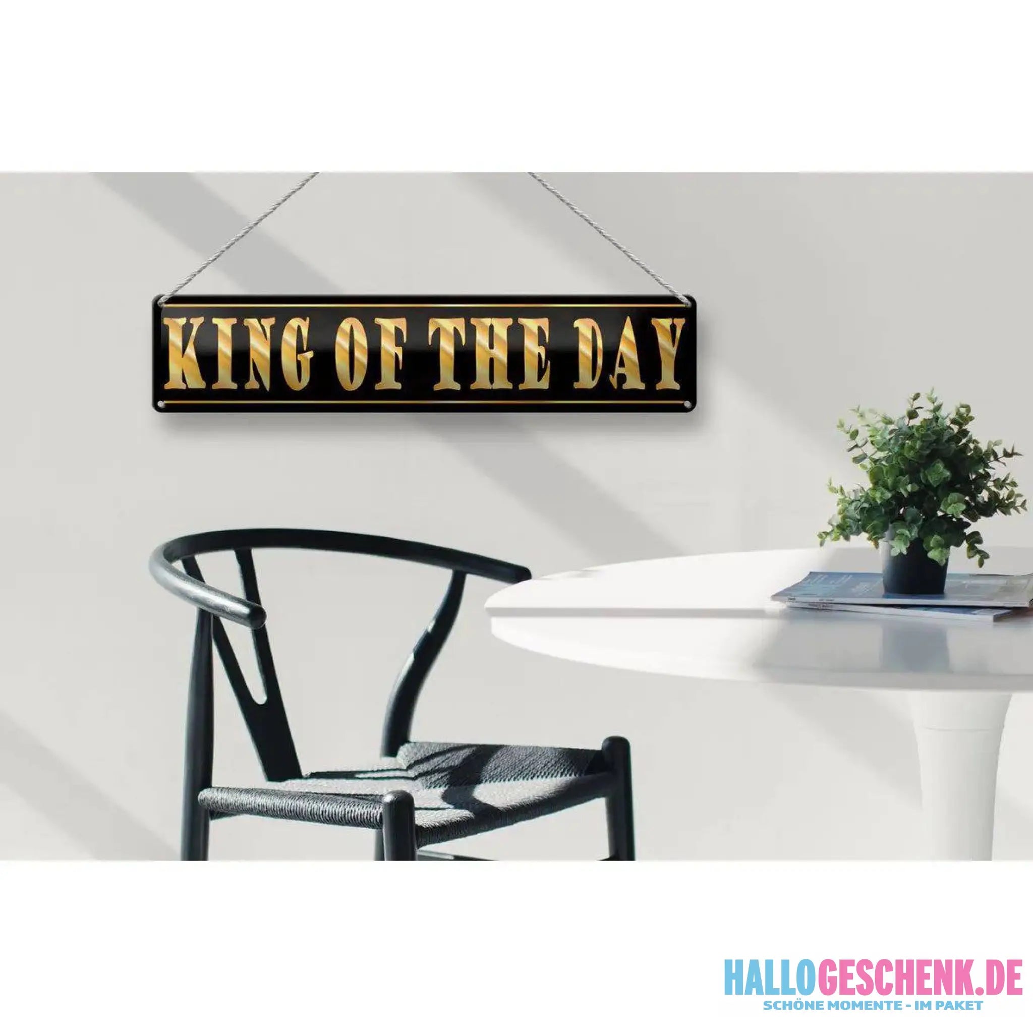 Blechschild Spruch 46x10 cm King of the Day König des Tages Deko Schild