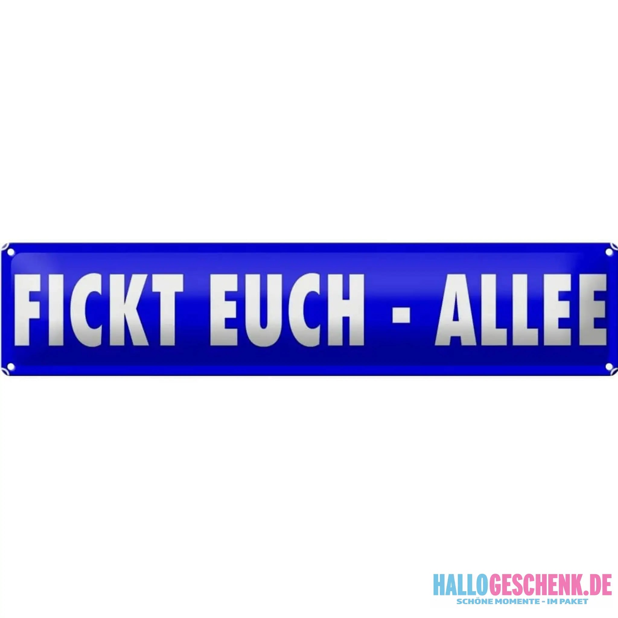 Blechschild Spruch 46x10cm F***t euch Allee Geschenk lustig Deko Schild