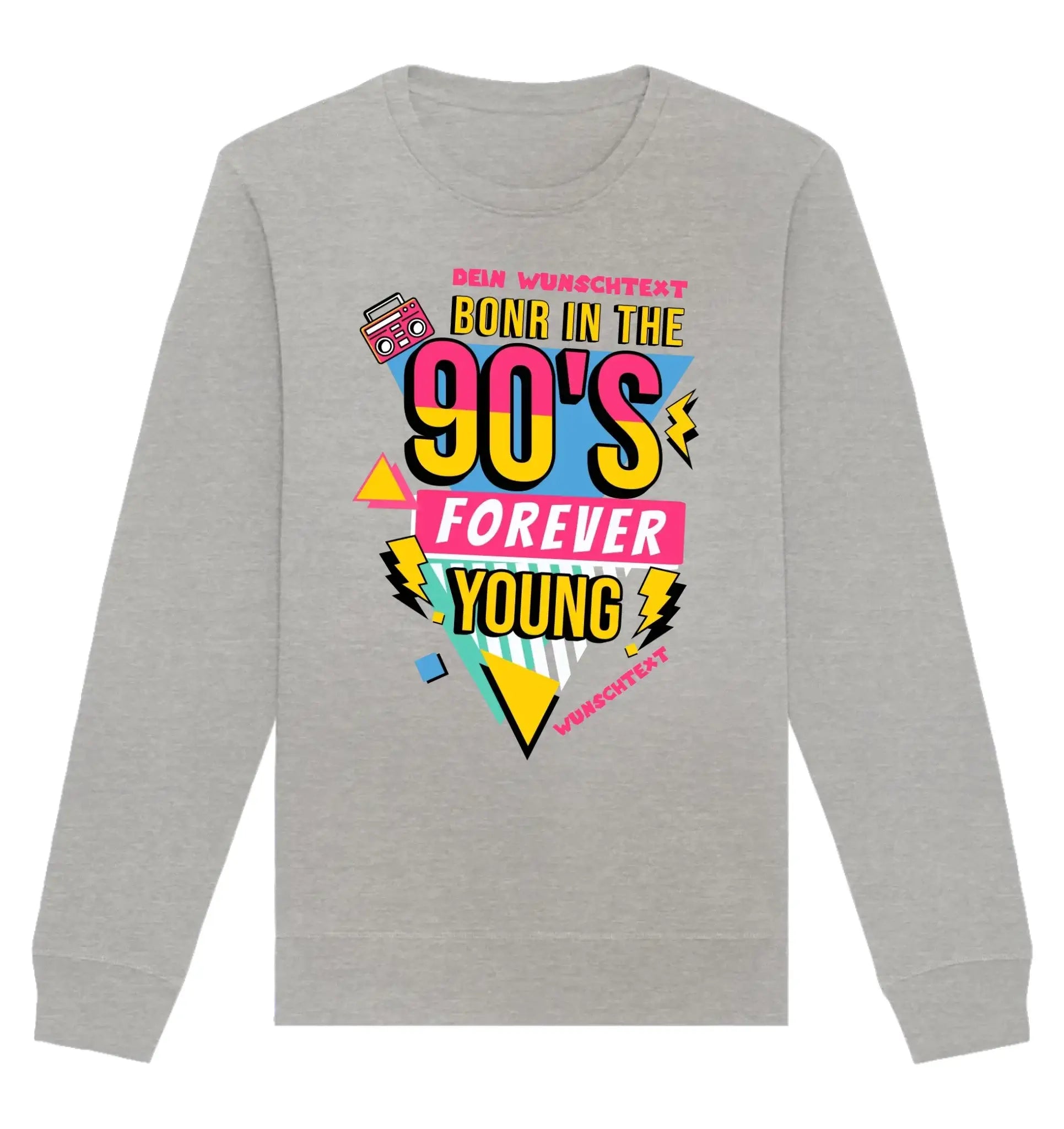 Born in the 90s • mehrere Artikel • ’Statement-Collection’ • Wunschtext • Mein Motiv • Retro - Unisex Sweatshirt • Bio