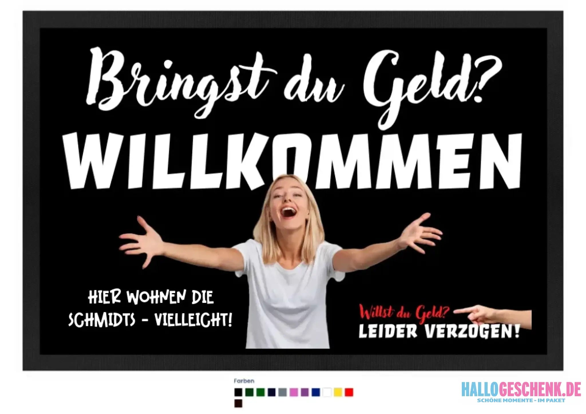 Bringst du Geld? • Fußmatte • Exklusivdesign • personalisiert
