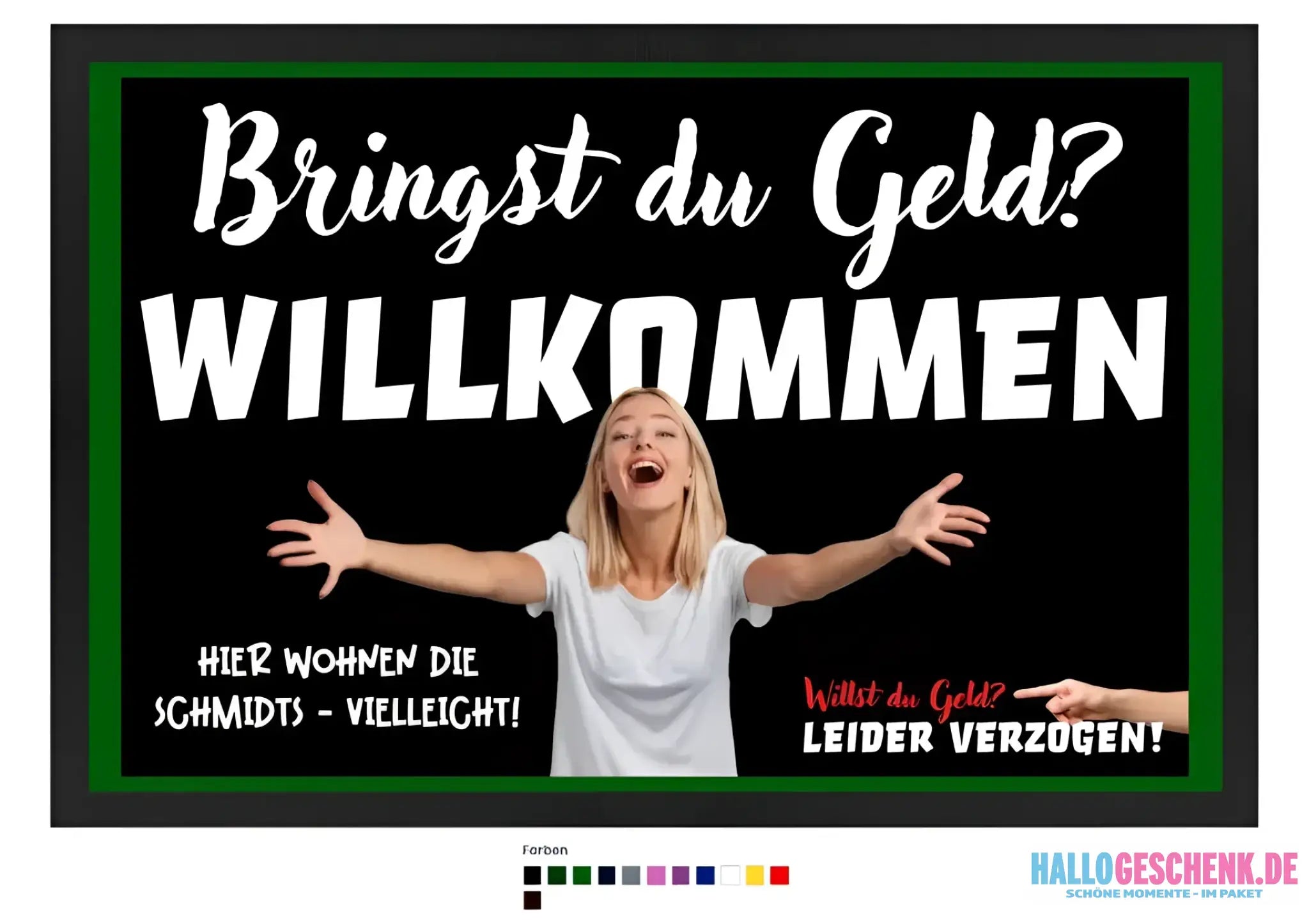 Bringst du Geld? • Fußmatte • Exklusivdesign • personalisiert
