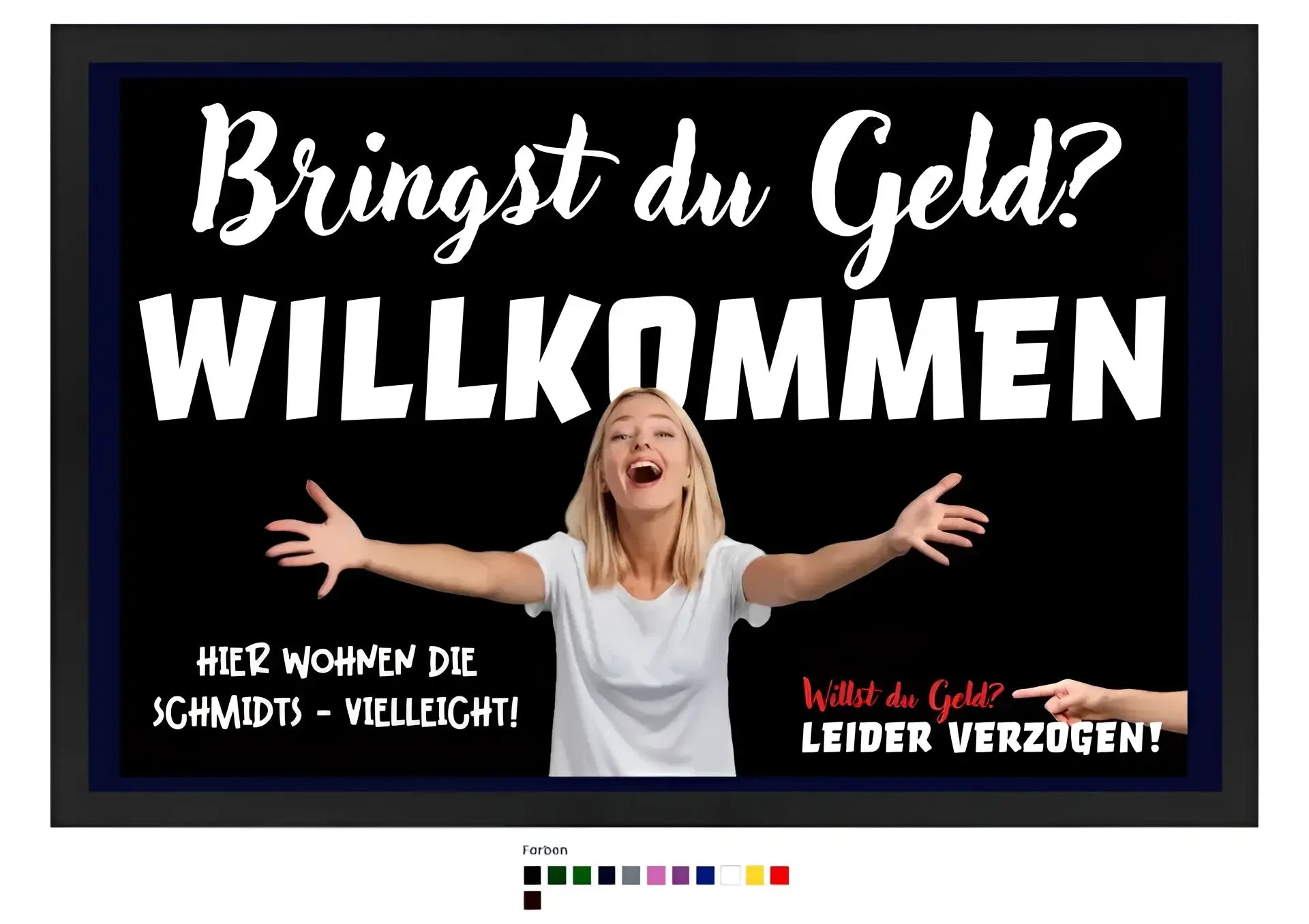 Bringst du Geld? • Fußmatte • Exklusivdesign • personalisiert