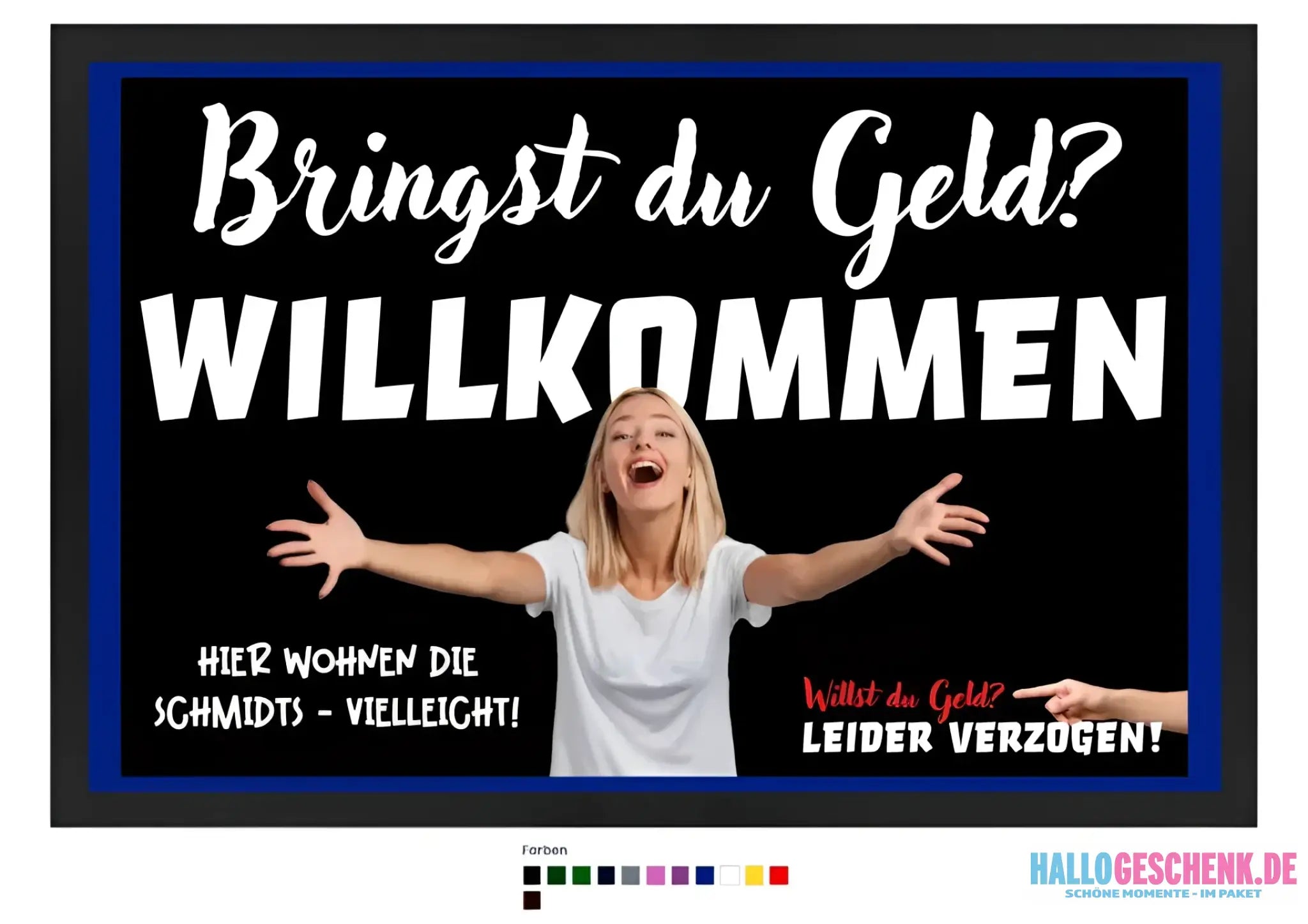 Bringst du Geld? • Fußmatte • Exklusivdesign • personalisiert