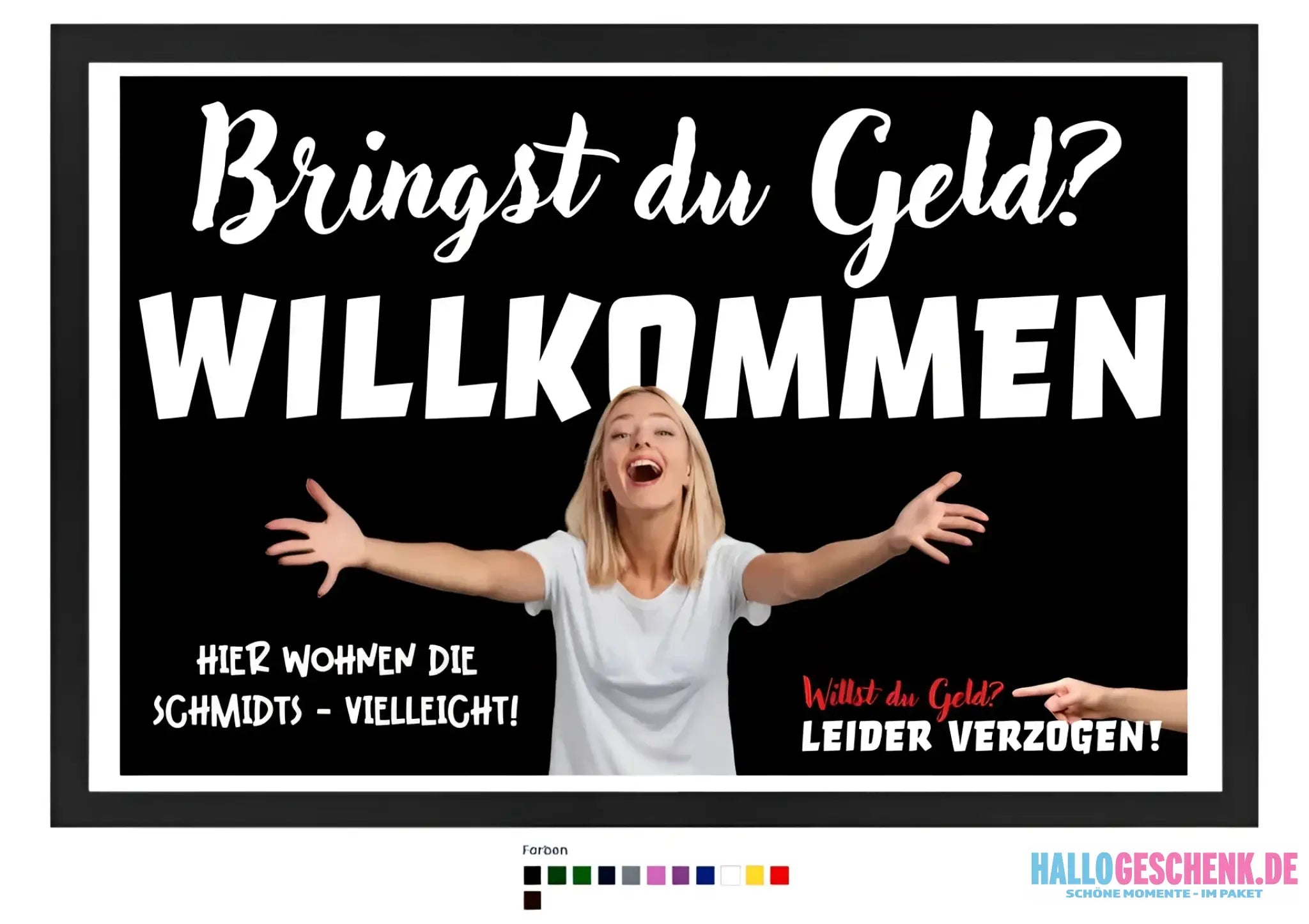 Bringst du Geld? • Fußmatte • Exklusivdesign • personalisiert