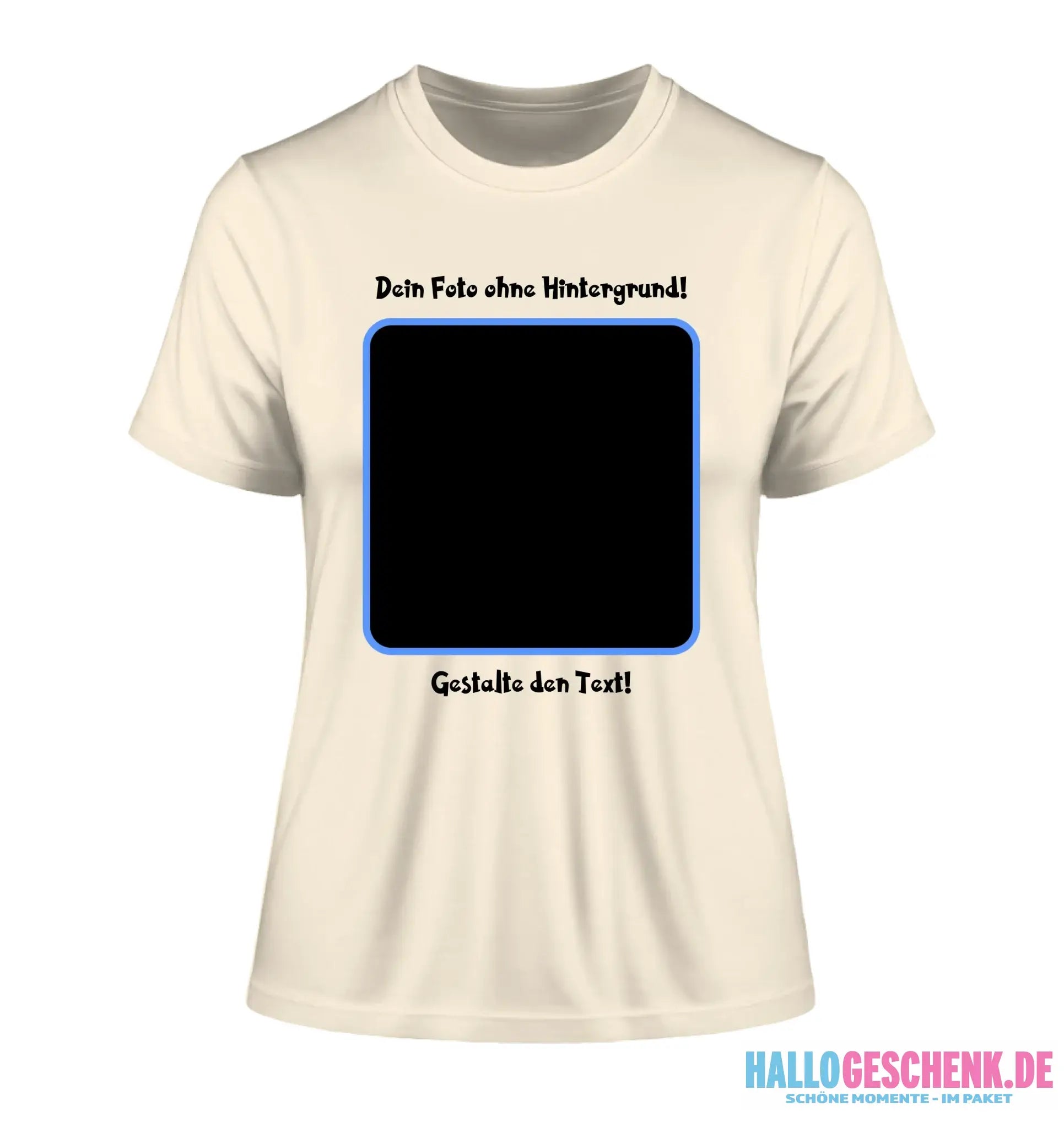 Dein FOTO mit Hintergrundentferner + Text + Hintergrund (optional) • Damen T-Shirt • Bio-Baumwolle • Premium-Qualität