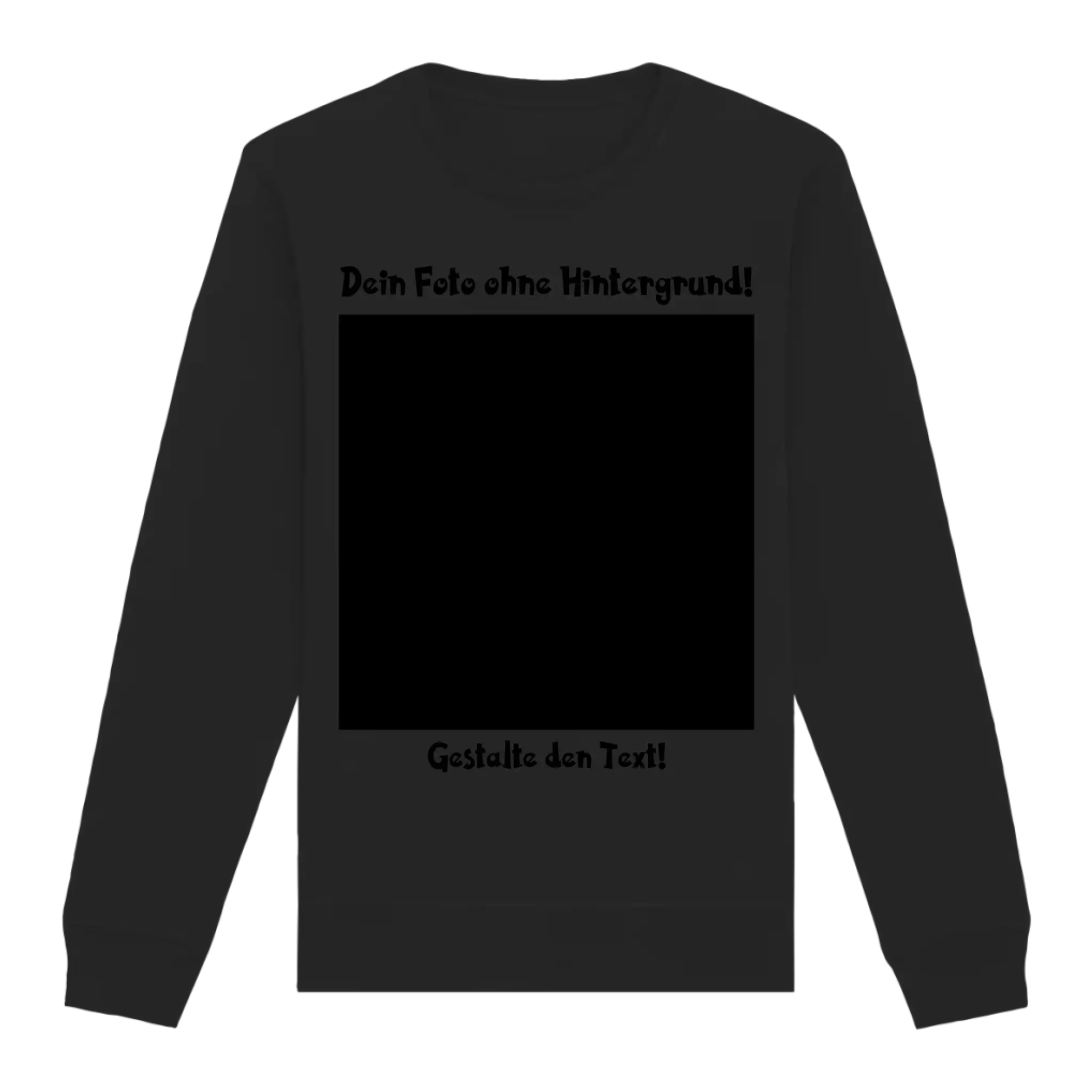 Dein FOTO mit Hintergrundentferner + Text + Hintergrund optional • Unisex Sweatshirt Bio-Baumwolle in 4 Farben XS-3XL • personalisiert