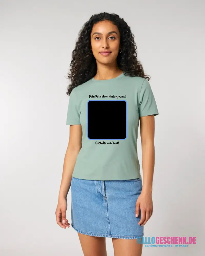 Dein FOTO mit Hintergrundentferner + Text + Hintergrund (optional) • Damen T-Shirt • Bio-Baumwolle • Premium-Qualität