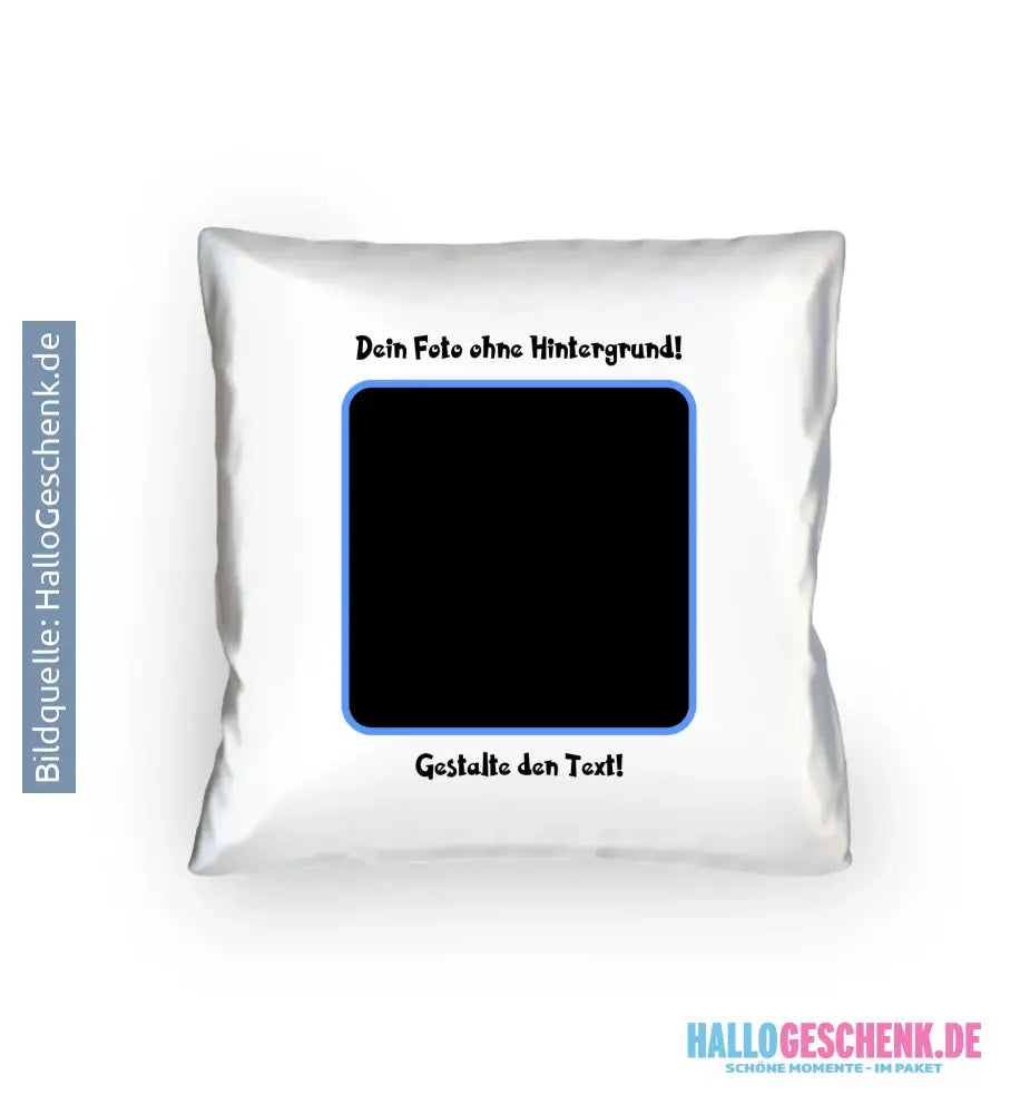 Dein FOTO mit Hintergrundentferner + Text + Hintergrund (optional) • Kissen 40x40 cm • personalisiert • MAGIC-KI-CUT