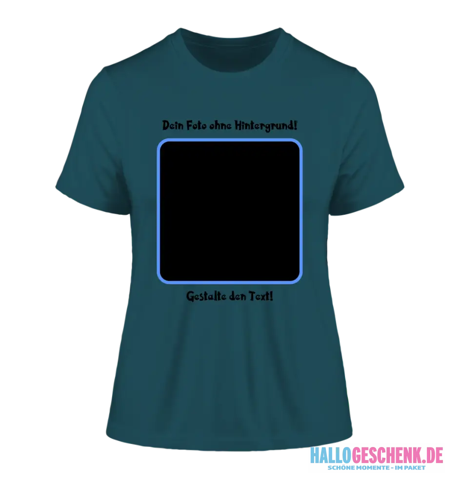 Dein FOTO mit Hintergrundentferner + Text + Hintergrund (optional) • Damen T-Shirt • Bio-Baumwolle • Premium-Qualität