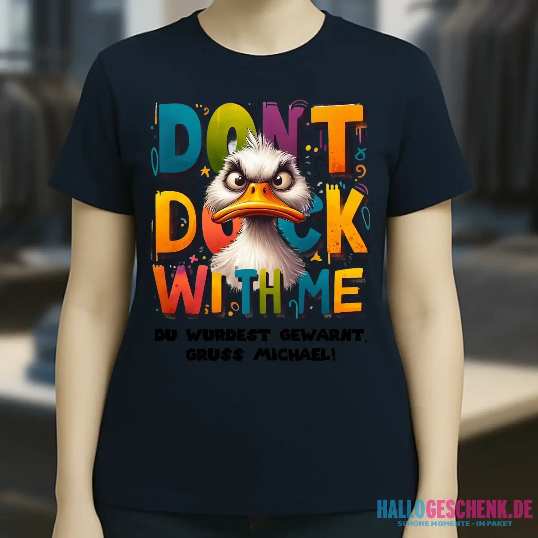 Don´t Duck with me • Ente • Ladies Premium T-Shirt XS-2XL aus Bio-Baumwolle für Damen • Exklusivdesign • personalisiert