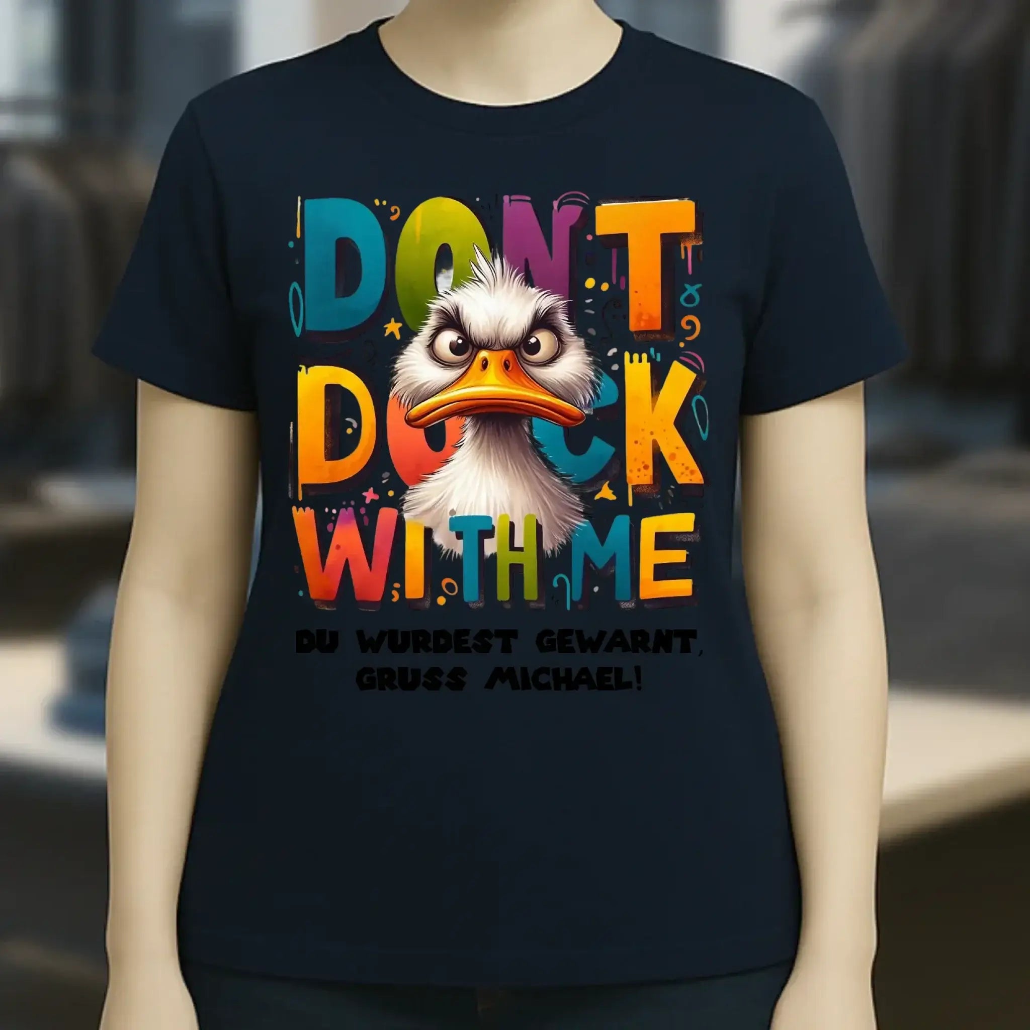 Don´t Duck with me • Ente • Ladies Premium T-Shirt XS-2XL aus Bio-Baumwolle für Damen • Exklusivdesign • personalisiert