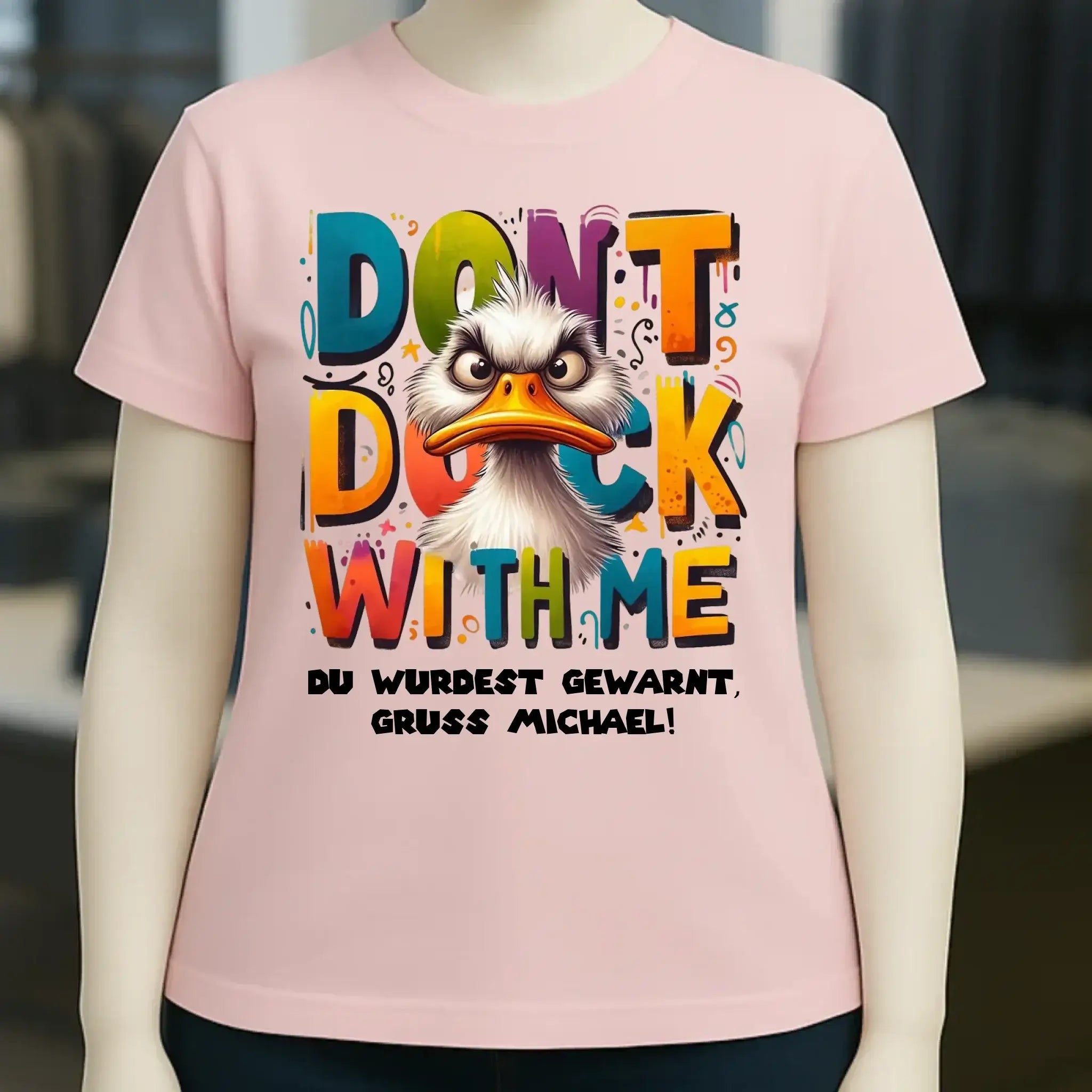 Don´t Duck with me • Ente • Ladies Premium T-Shirt XS-2XL aus Bio-Baumwolle für Damen • Exklusivdesign • personalisiert